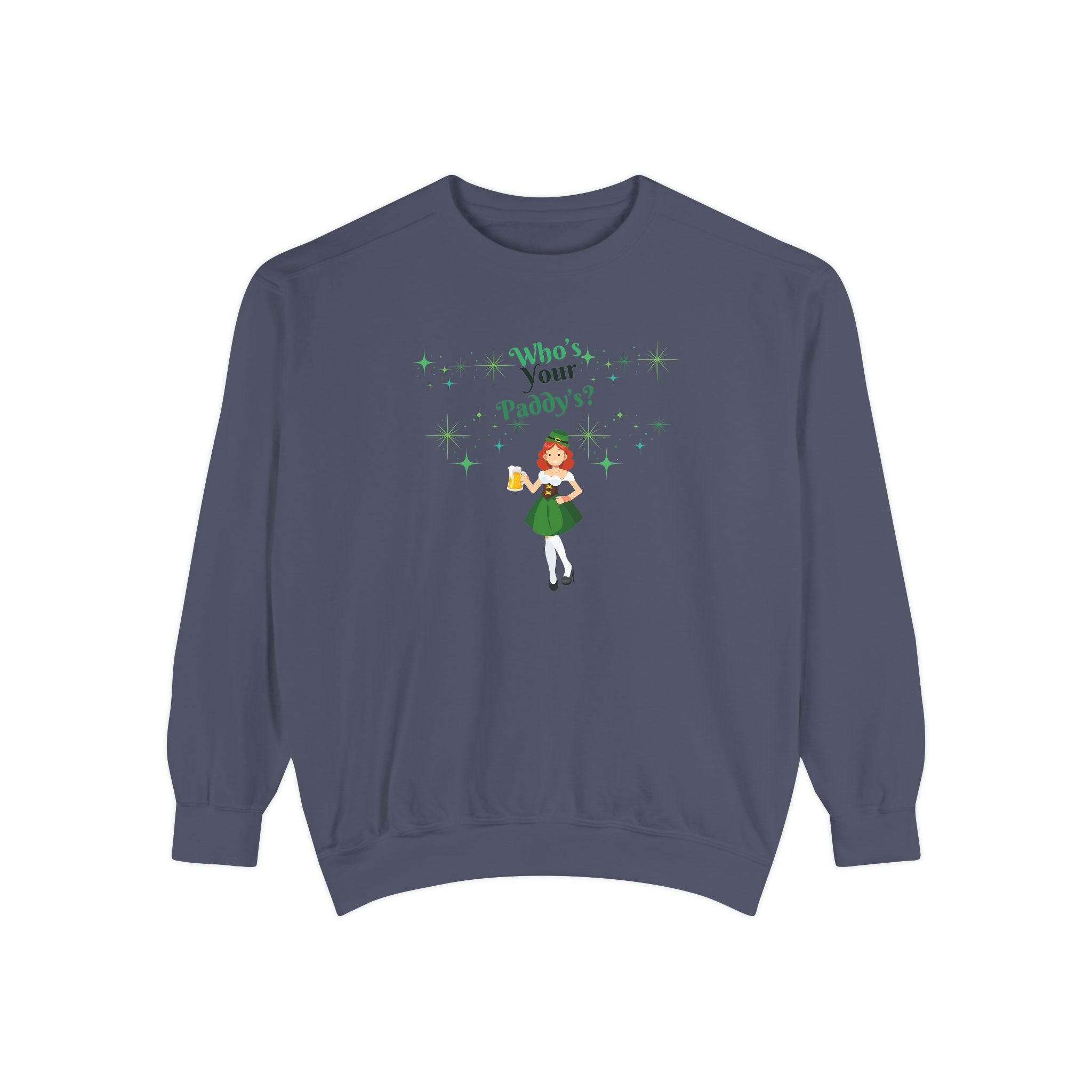 Who's Your Paddy? Unisex Garment-Dyed Sweatshirt