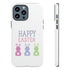 Have A Bunny-tastic Easter Tough Cases