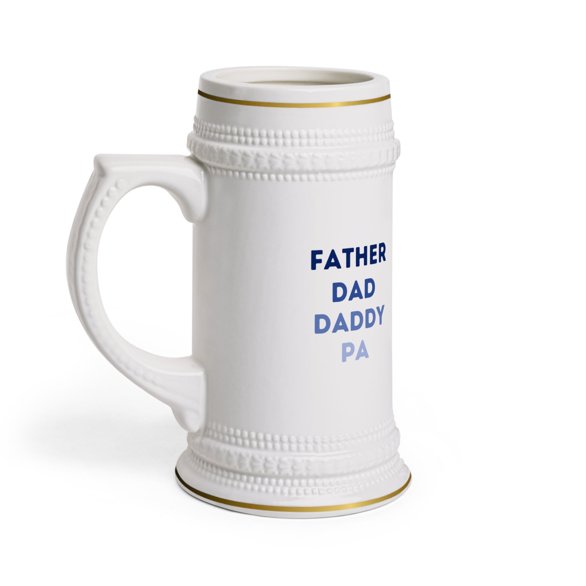 Father's Dad Daddy Pa Beer Stein Mug