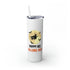 Happy All Hallows Eve Skinny Tumbler with Straw, 20oz
