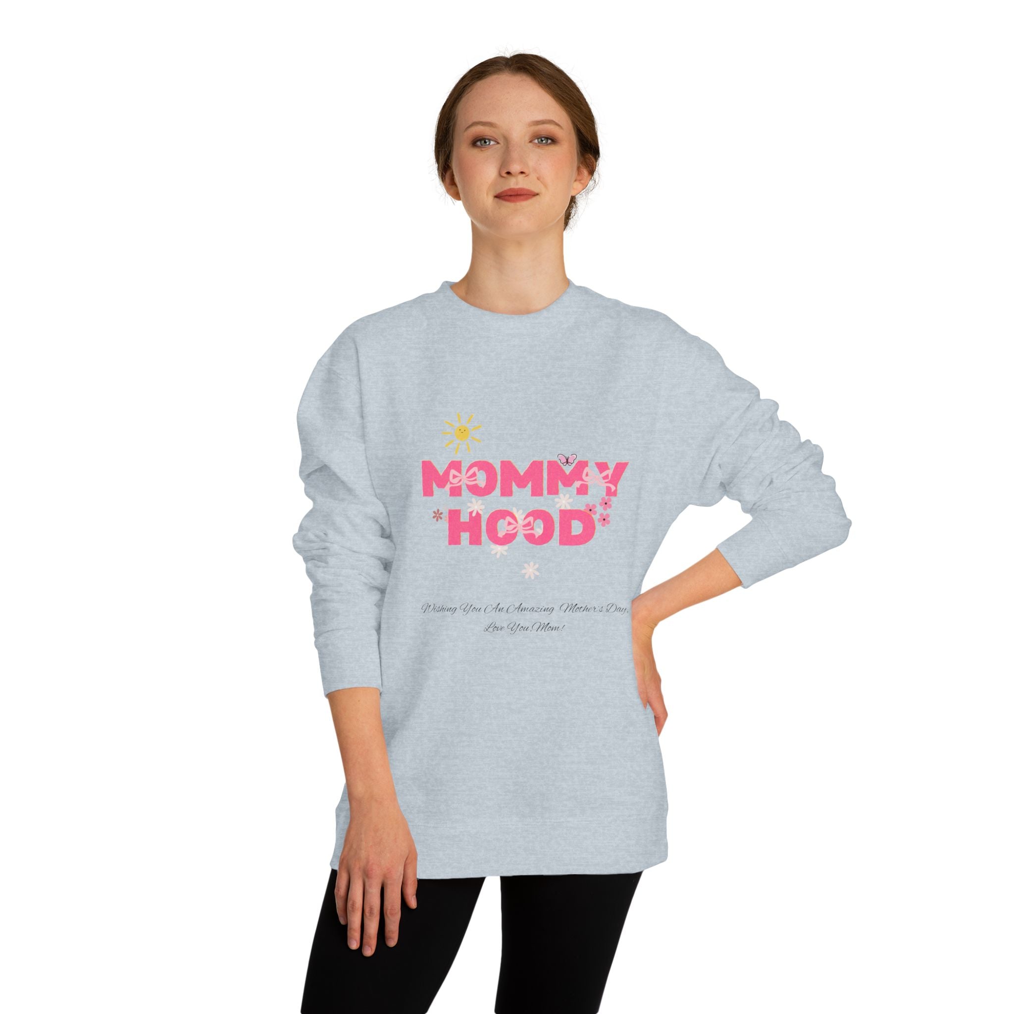 Mommy Hood Unisex Crew Neck Sweatshirt