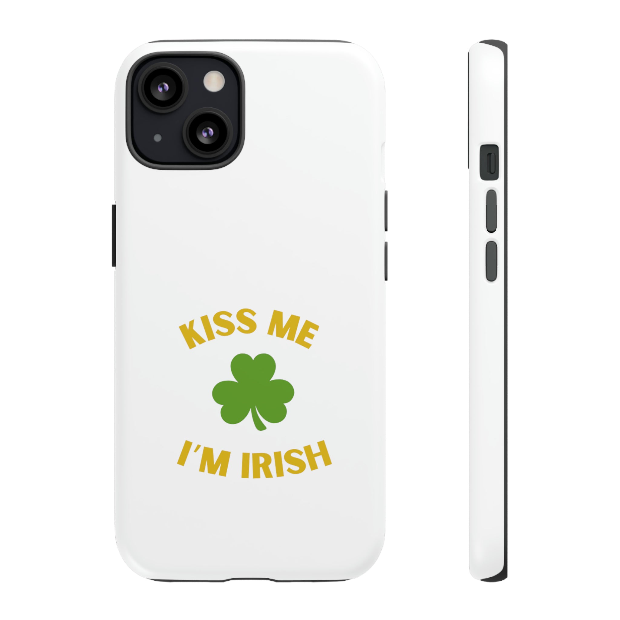 Kiss Me I'm Irish Tough Cases