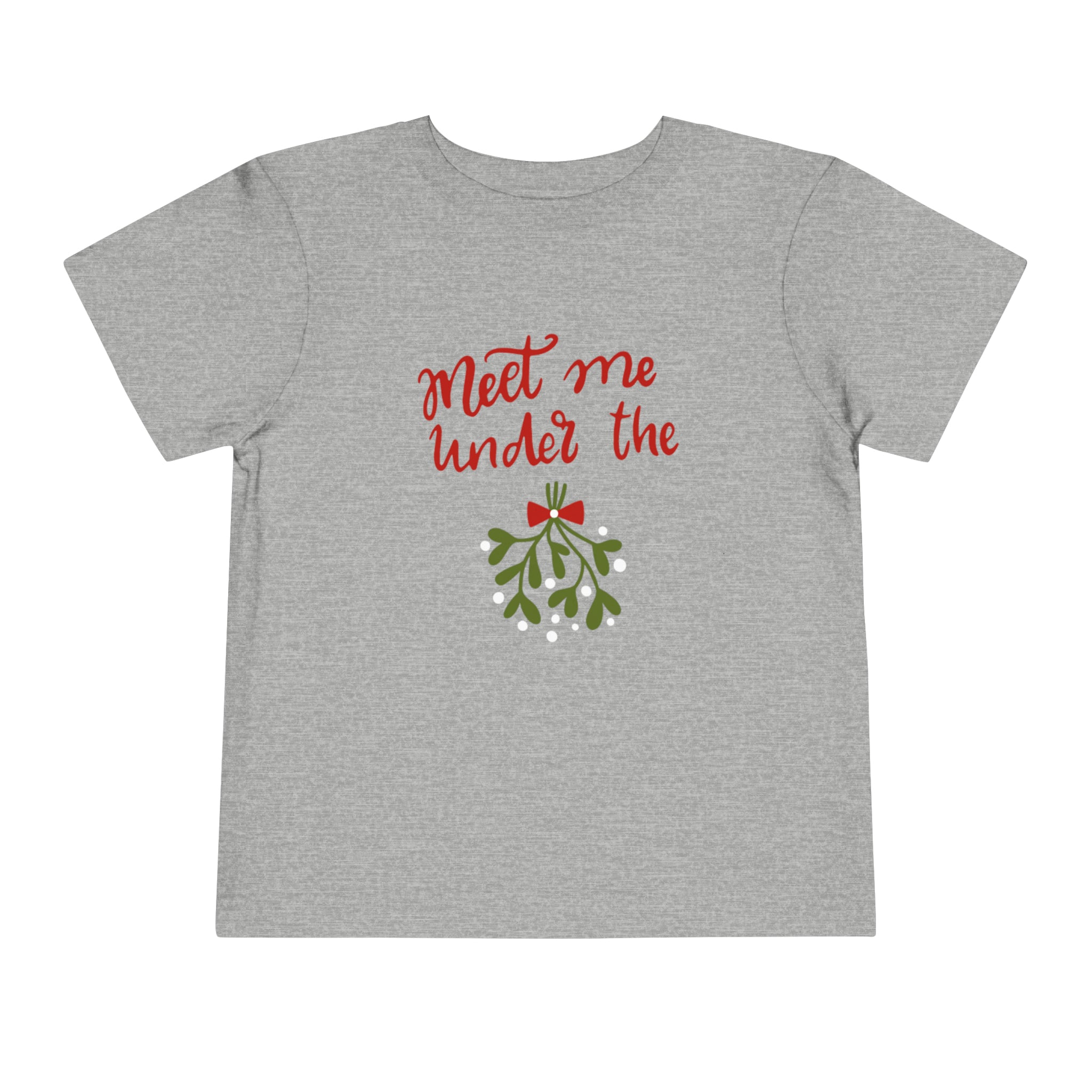 Meet Me Under The Mistletoe Toddler Short Sleeve Tee