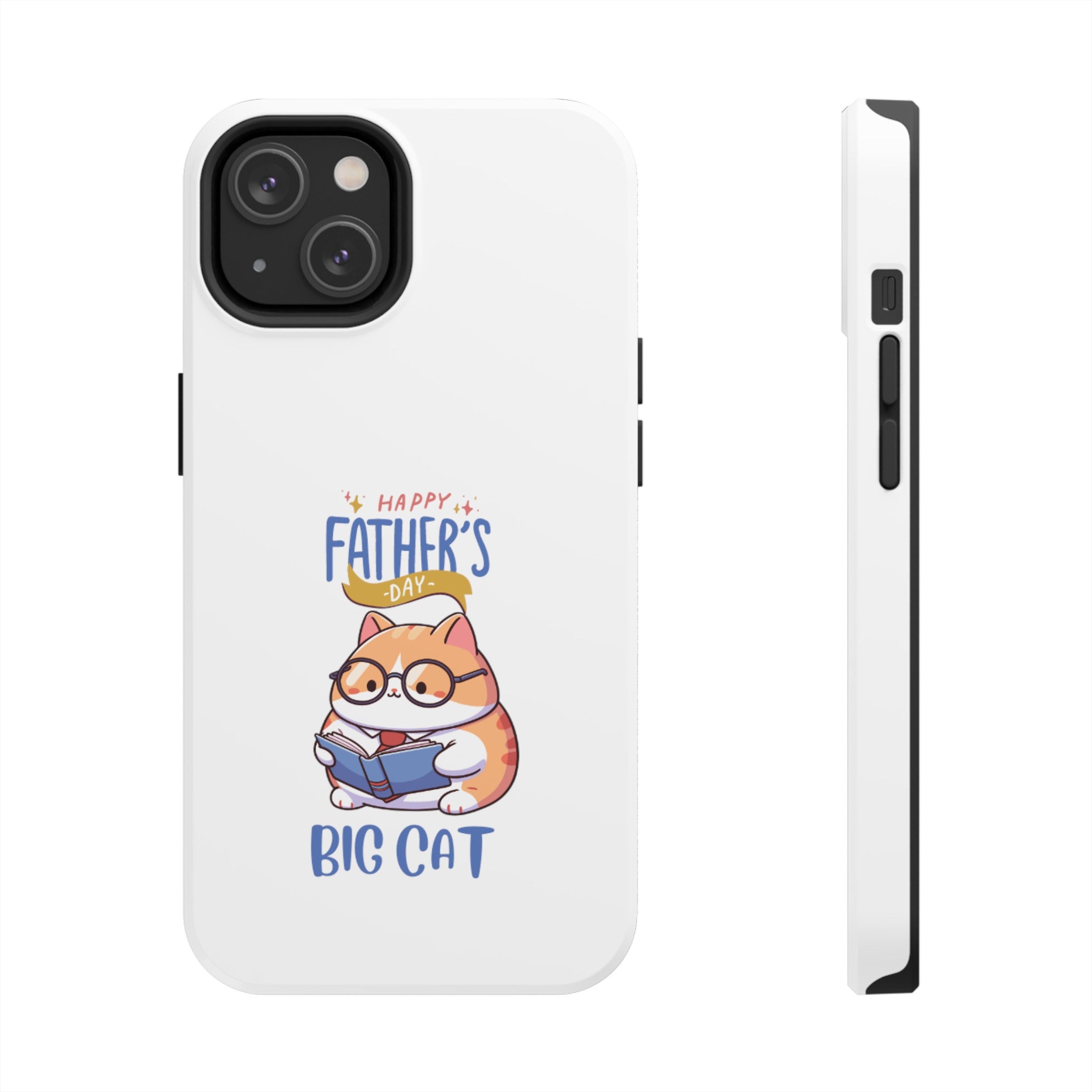Happy Father's Day Big Cat Tough Phone Cases