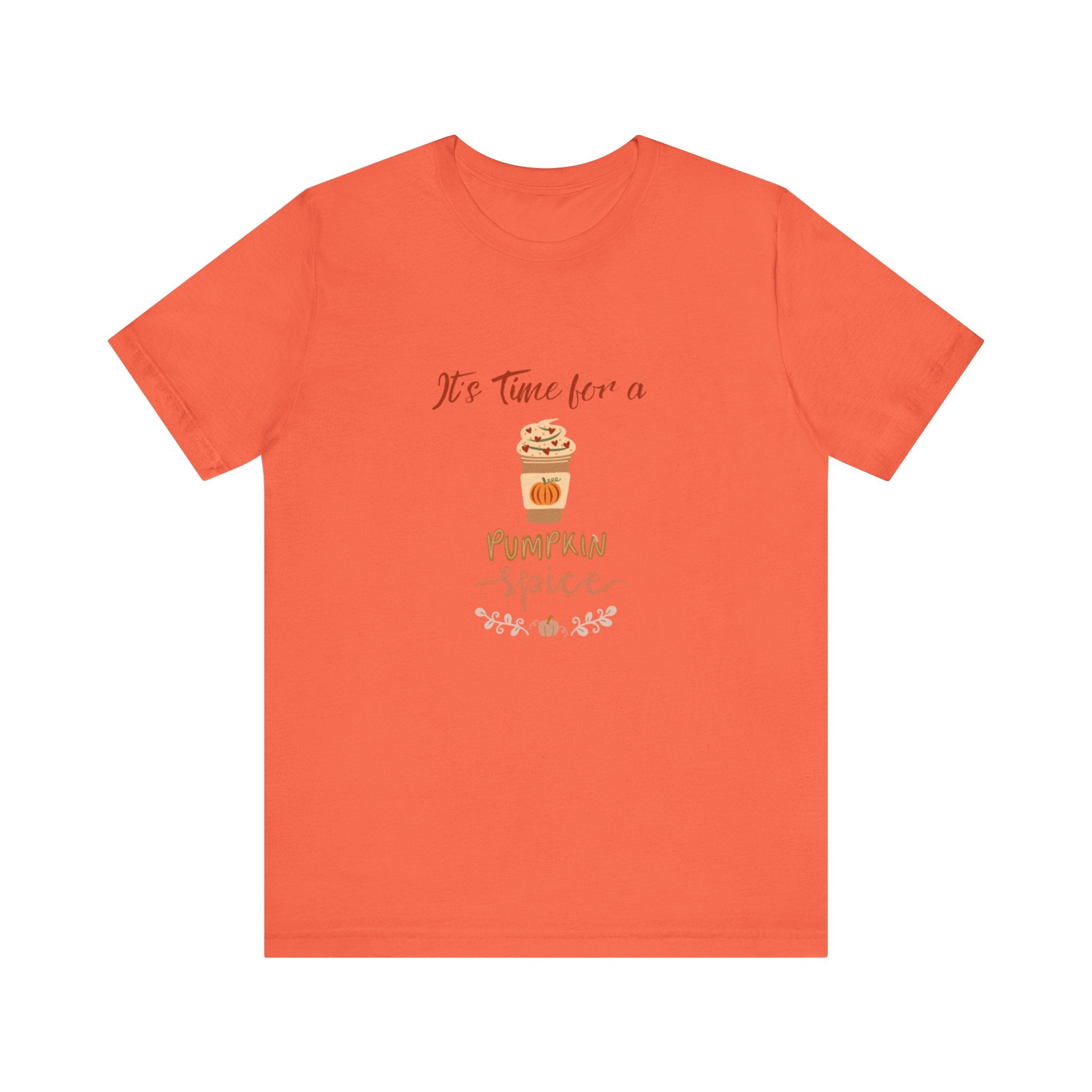 It's Time For A Pumpkin Spice Unisex Jersey Short Sleeve Tee