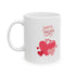 Be My Sweetheart Ceramic Mug, (11oz, 15oz)
