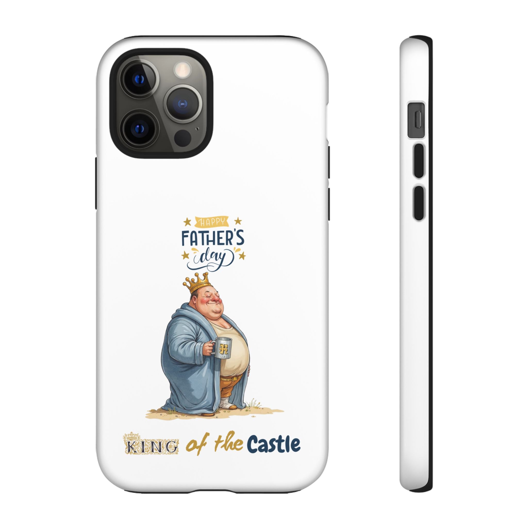Father's Day King of the Castle Phone Case