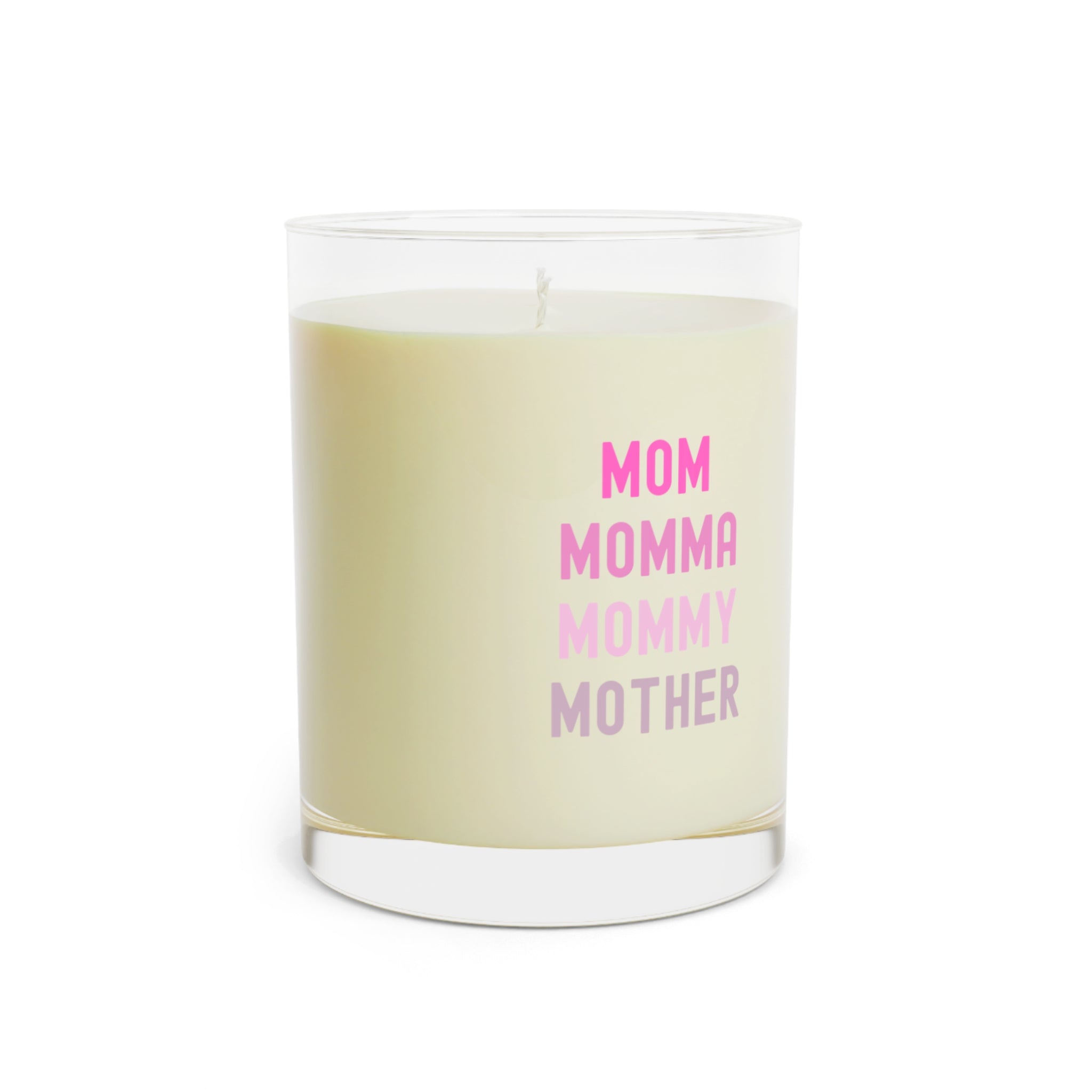 Mom Momma Mommy Mother Scented Candle - Full Glass, 11oz