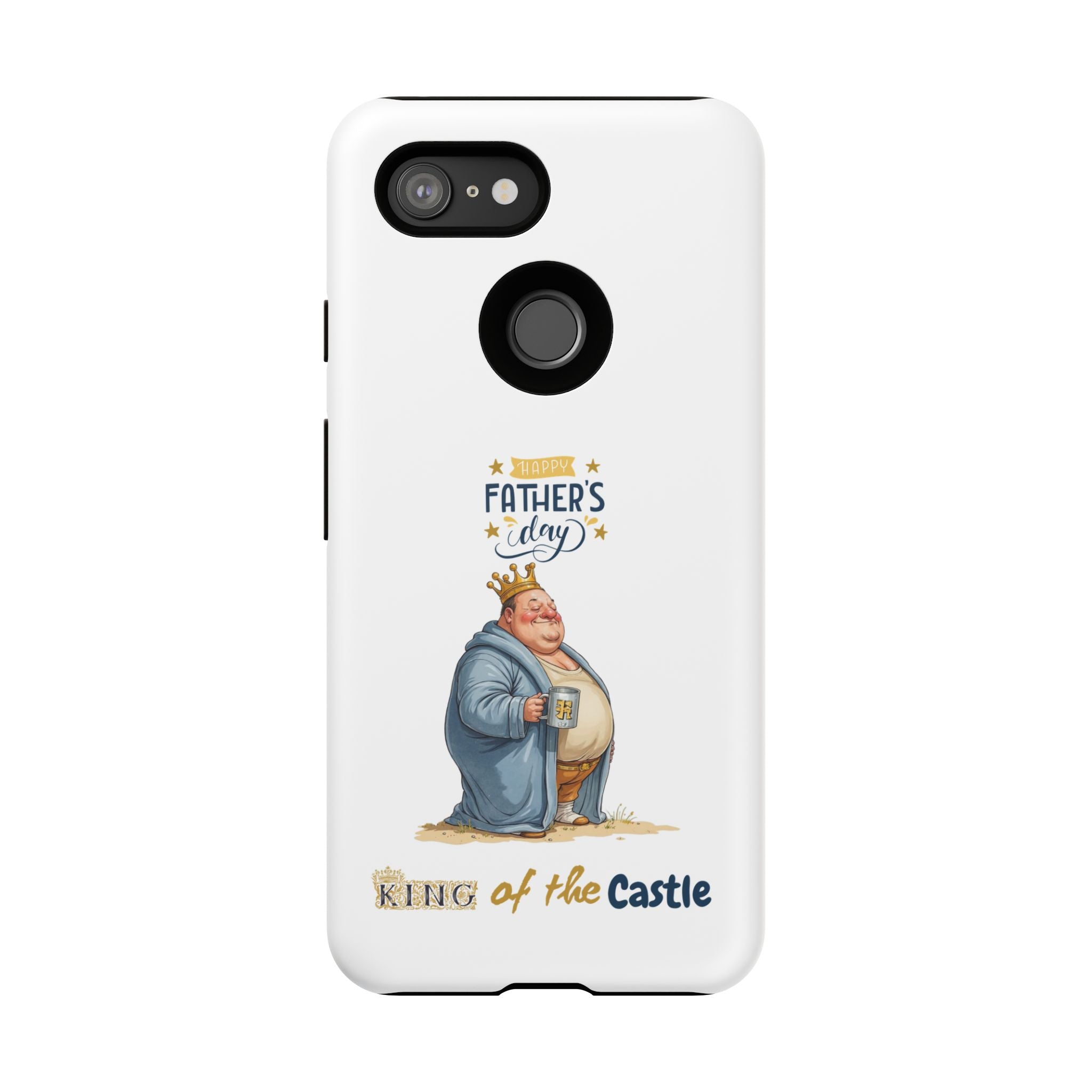 Father's Day King of the Castle Phone Case