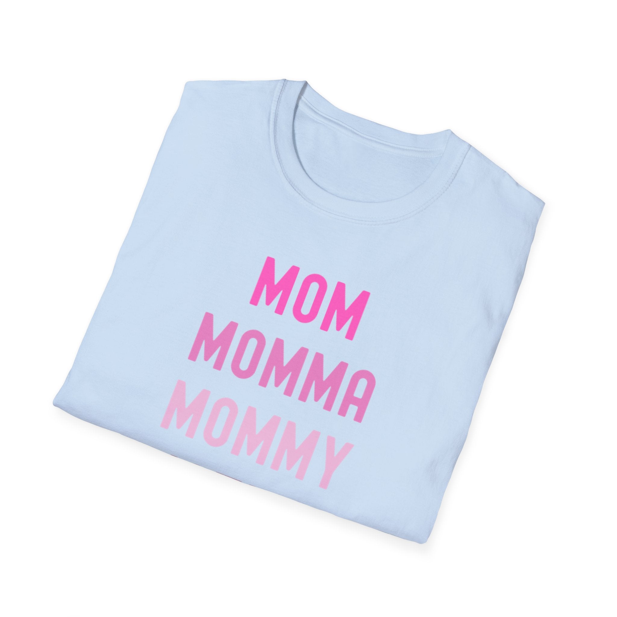 Mom Momma Mommy Mother Unisex Softstyle T-Shirt
