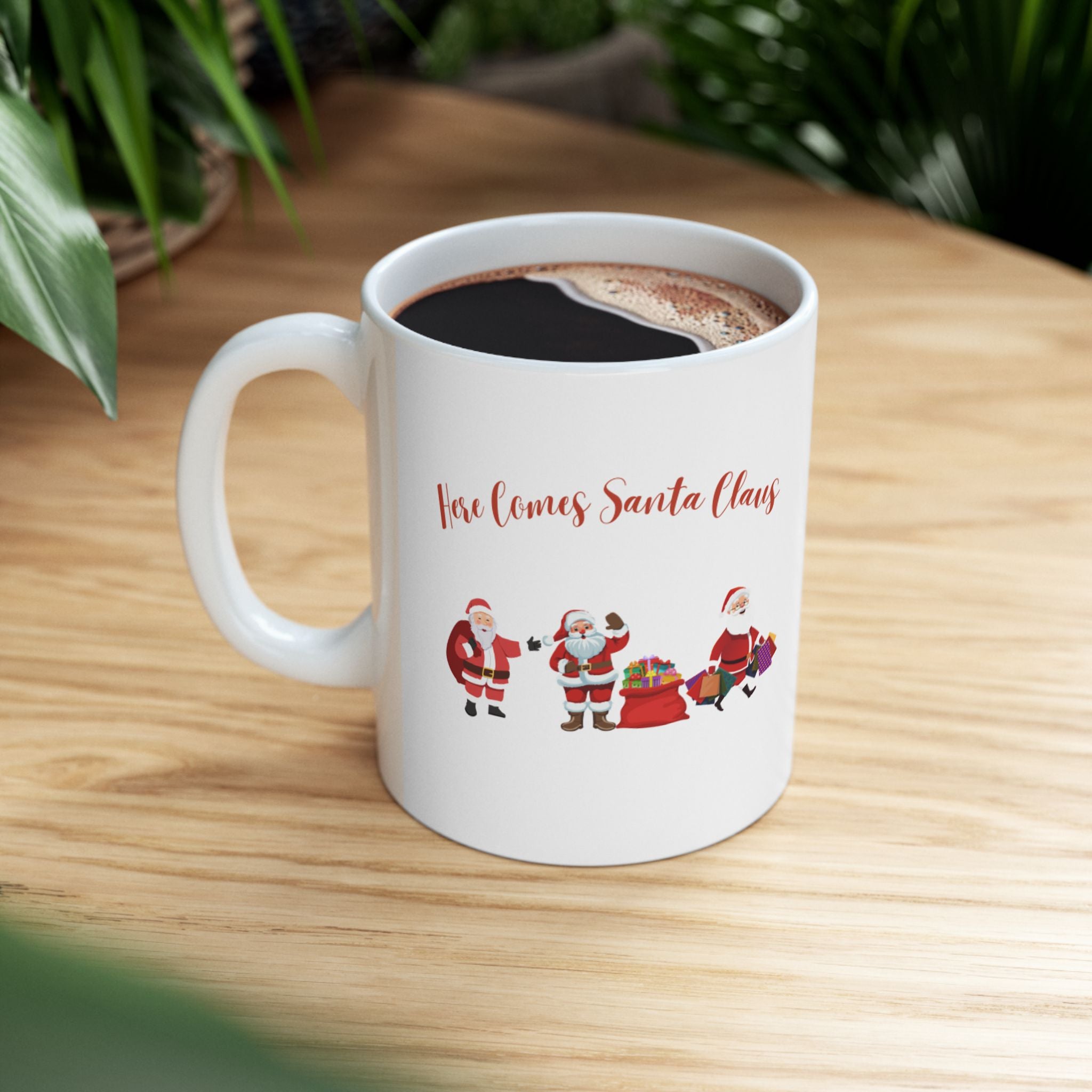 Here Comes Santa Claus Ceramic Mug, (11oz, 15oz)
