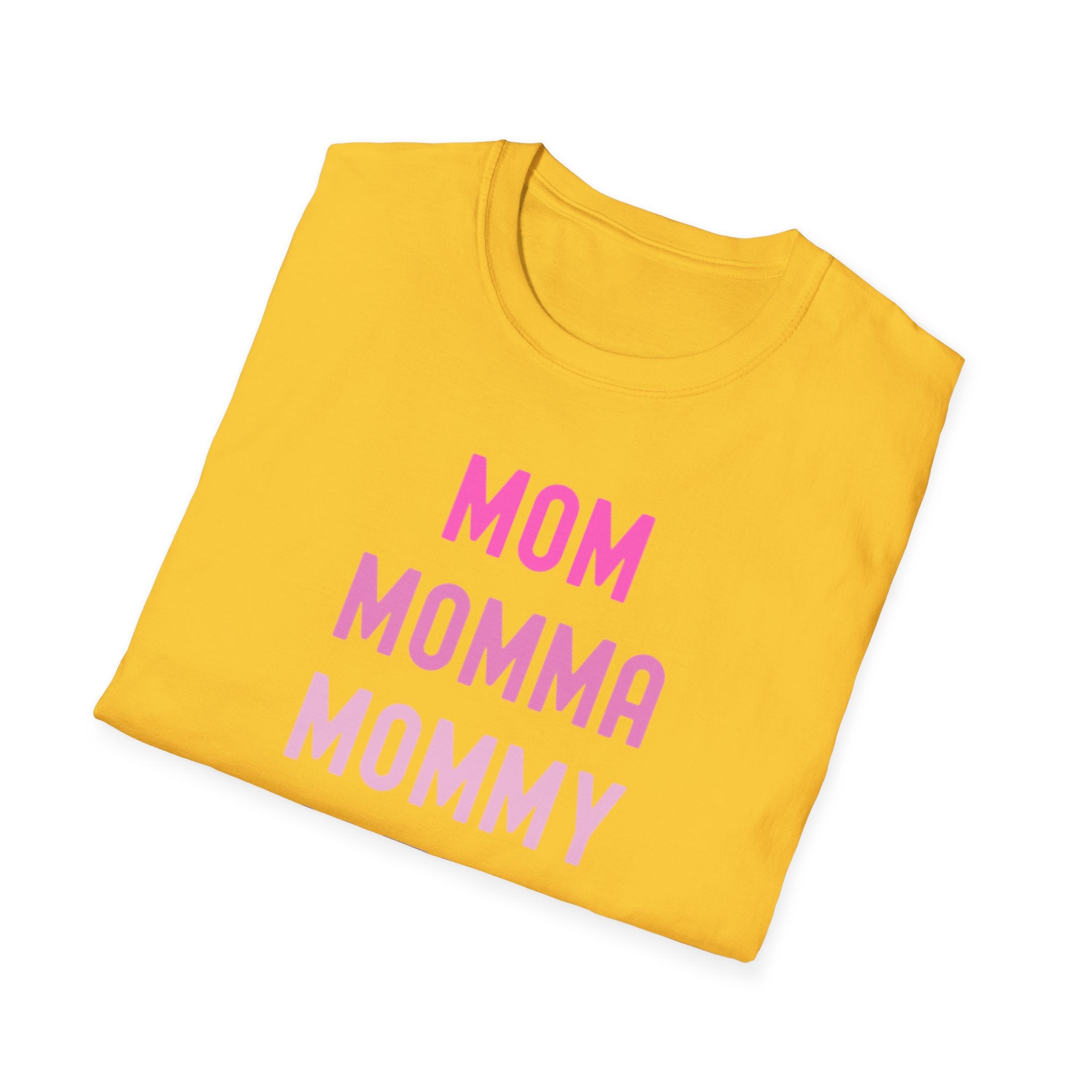 Mom Momma Mommy Mother Unisex Softstyle T-Shirt
