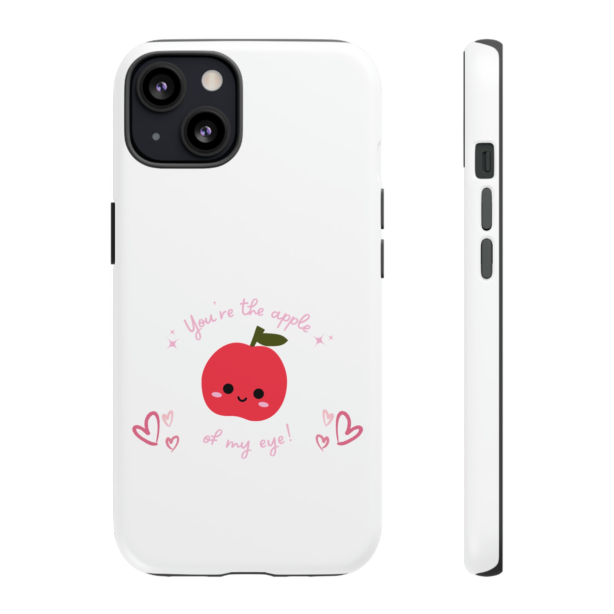 You Are The Apple Of My Eyes Tough Cases