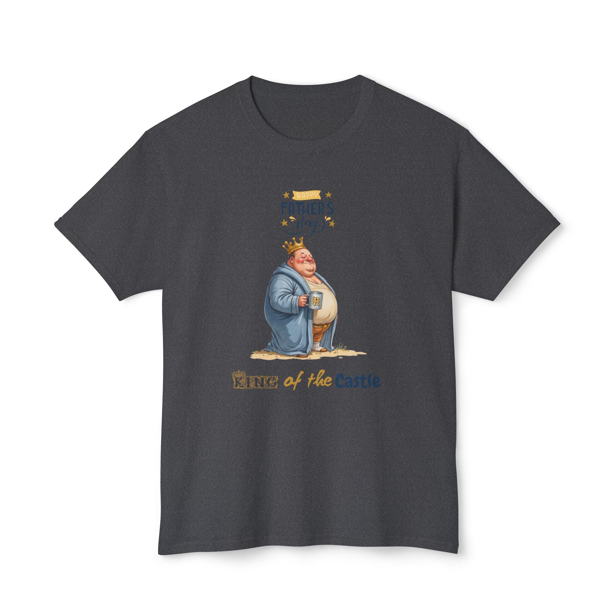 Father's Day King of the Castle T-Shirt Unisex Casual Tee