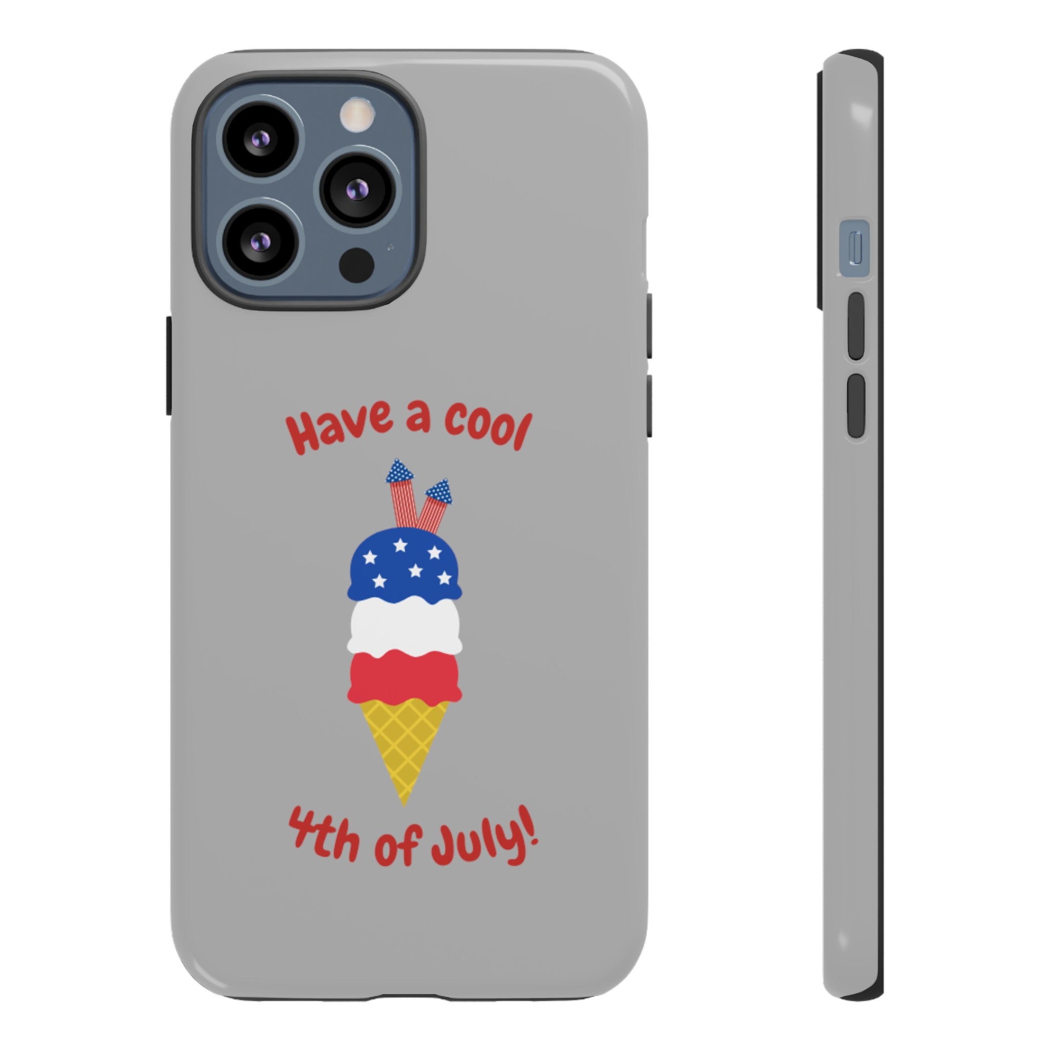 Have A Cool 4th Of July Tough Cases