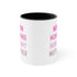 Mom Momma Mommy Mother Accent Coffee Mug, 11oz