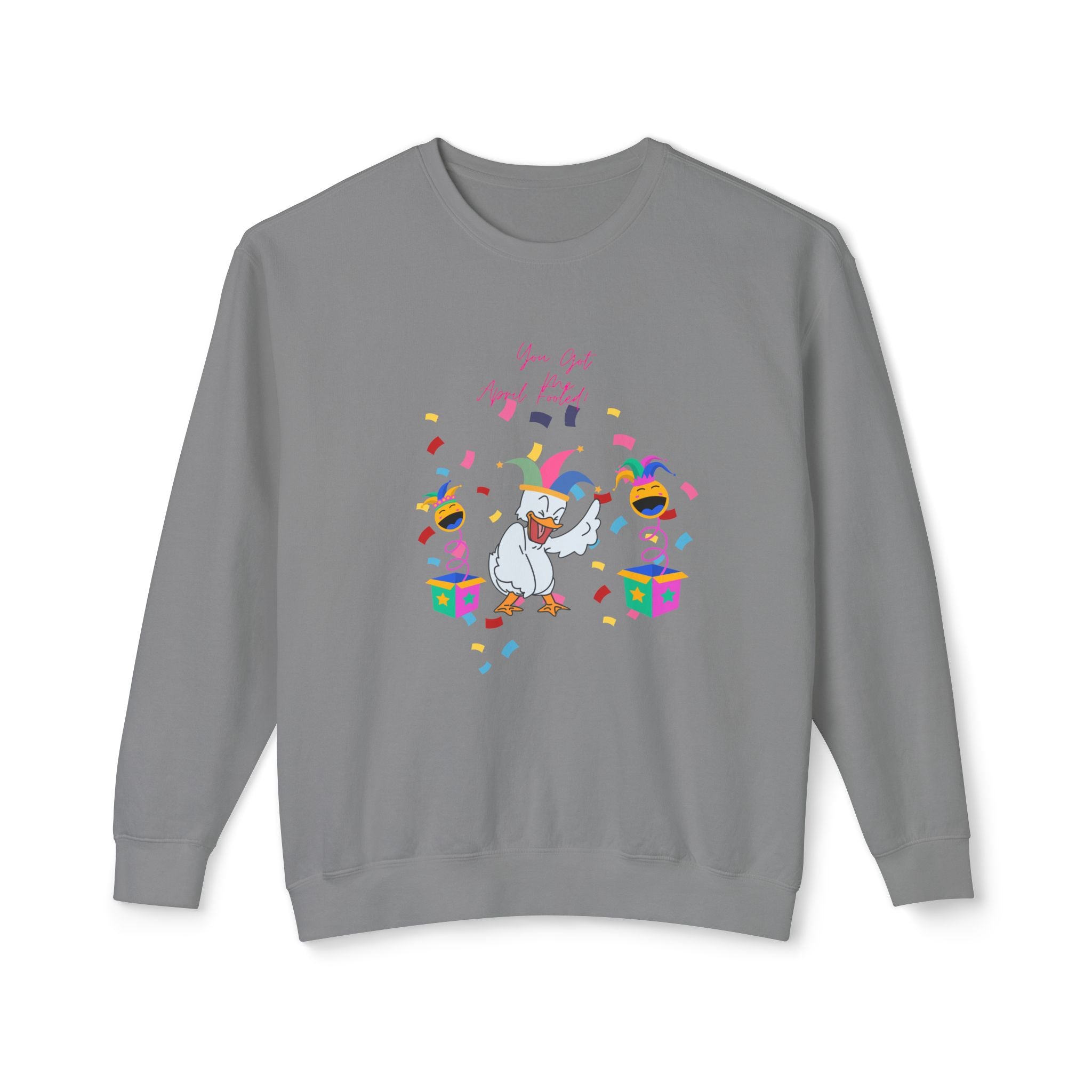 You Got Me April Fooled! Vibes Unisex Lightweight Crewneck Sweatshirt