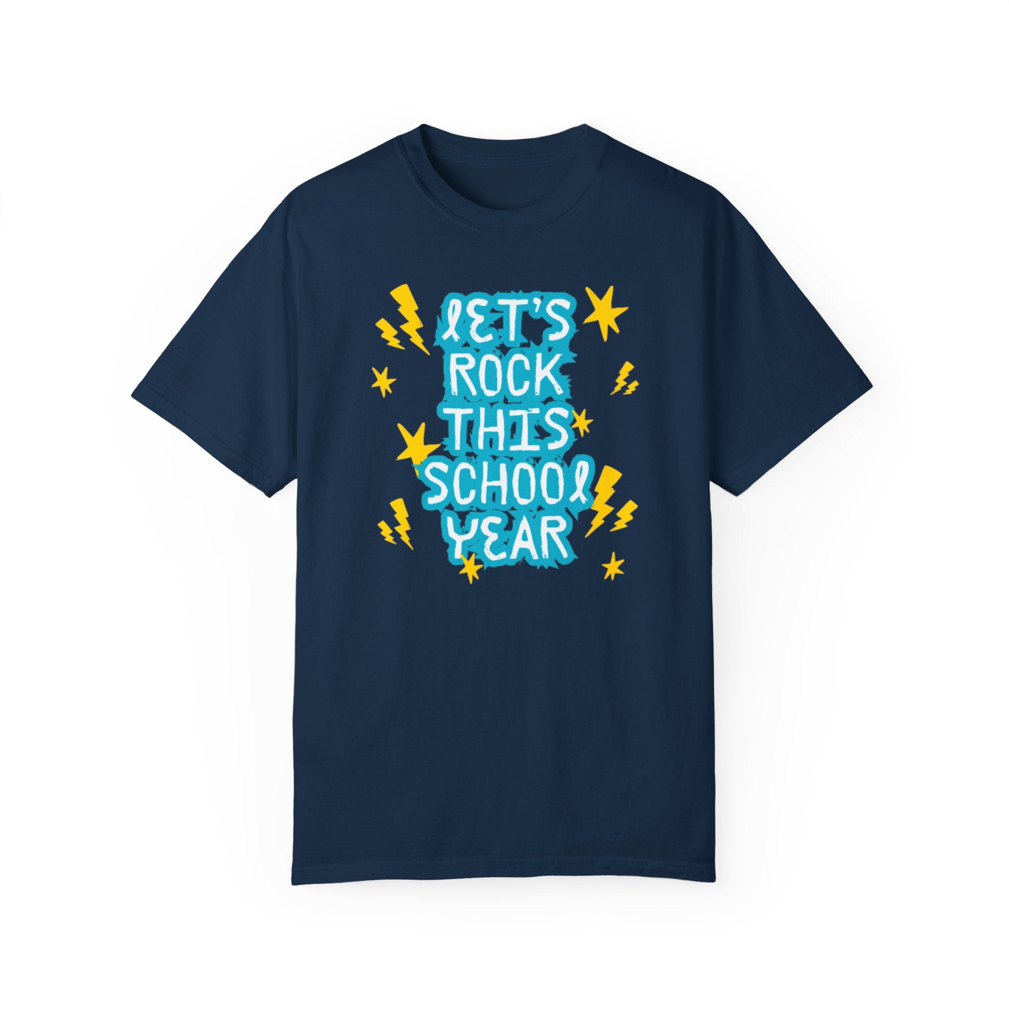 Let's Rock This School Year Unisex Garment-Dyed T-shirt