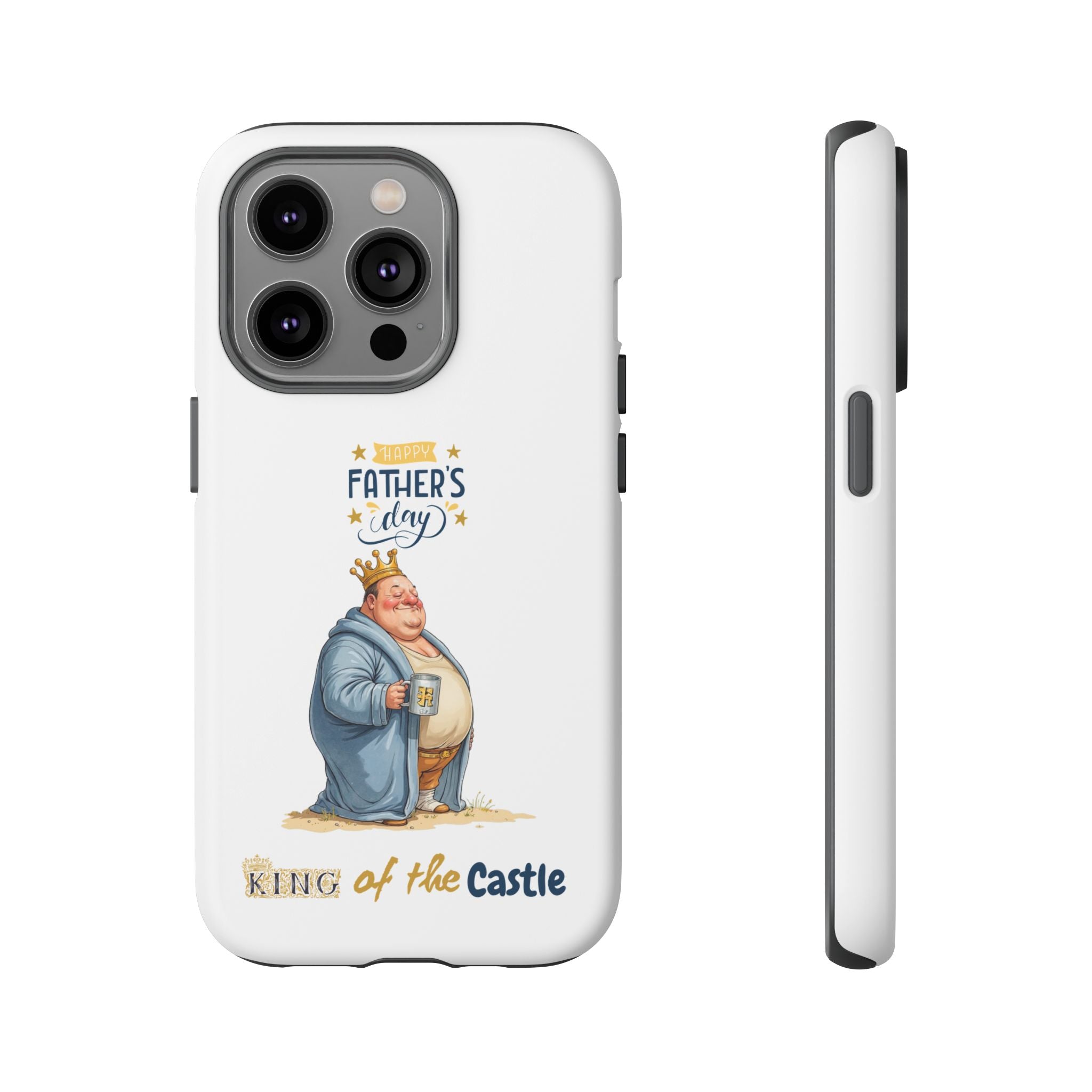 Father's Day King of the Castle Phone Case
