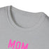 Mom Momma Mommy Mother Unisex Softstyle T-Shirt