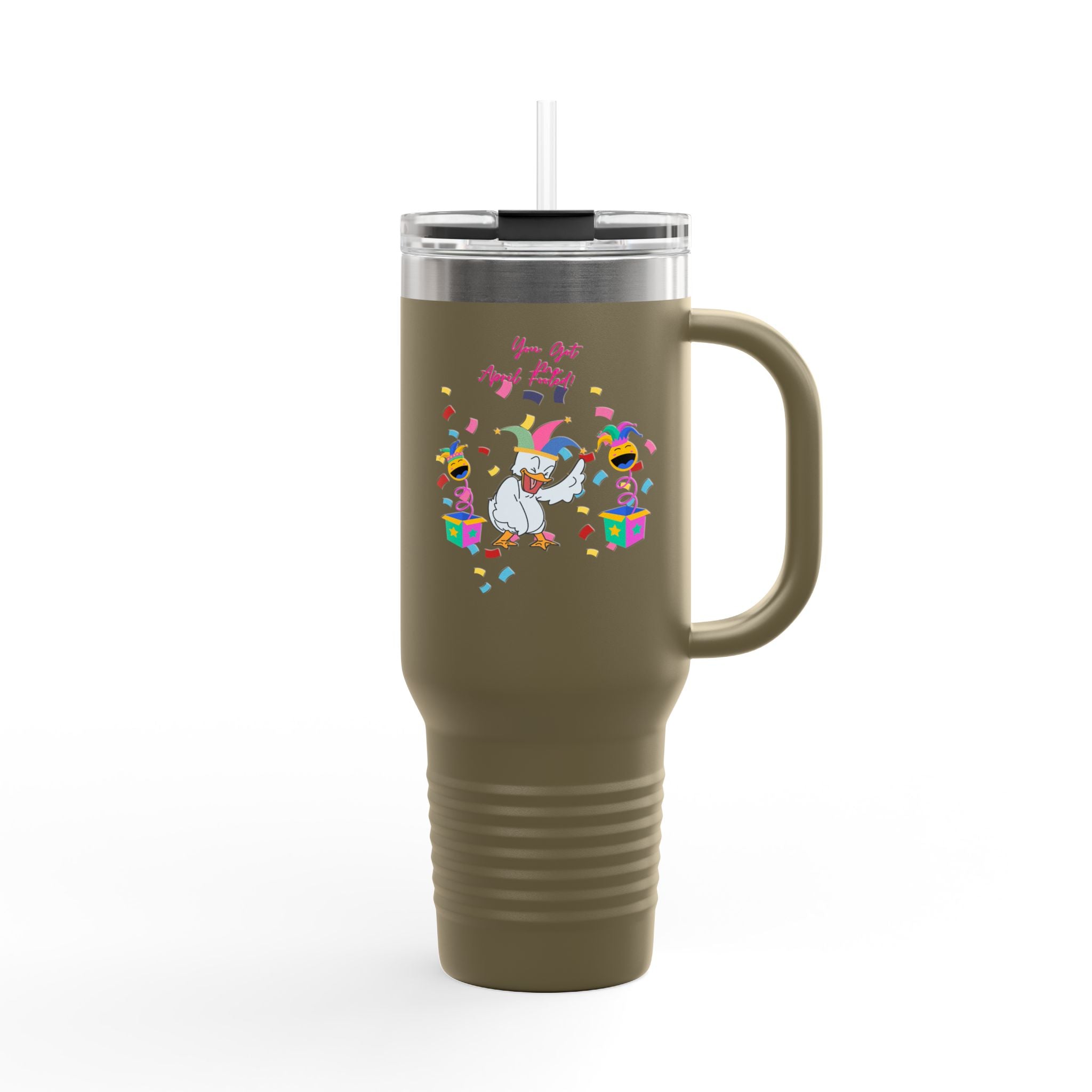 You Got Me April Fooled Insulated Travel Mug  Tumbler, 40oz