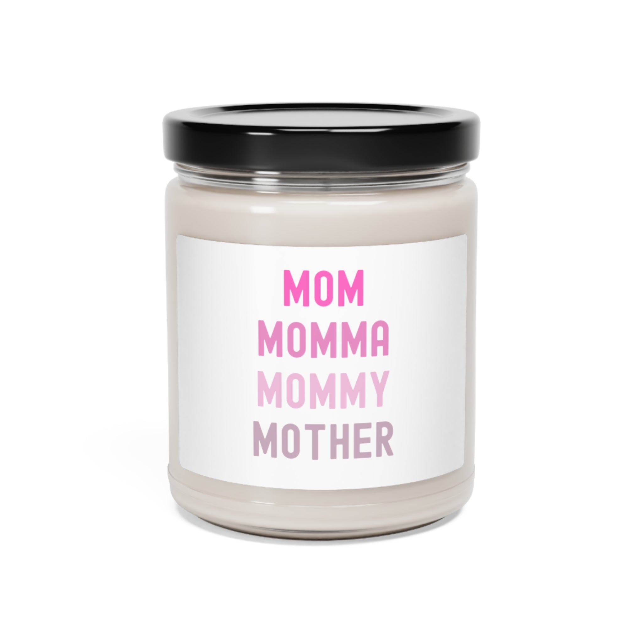 Mom Momma Mommy Mother Scented Soy Candle, 9oz