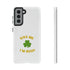 Kiss Me I'm Irish Tough Cases