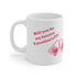 Will You Be My Forever Valentine?? Ceramic Mug 11oz