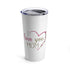 Mom, Happy Mother's Day Tumbler 20oz