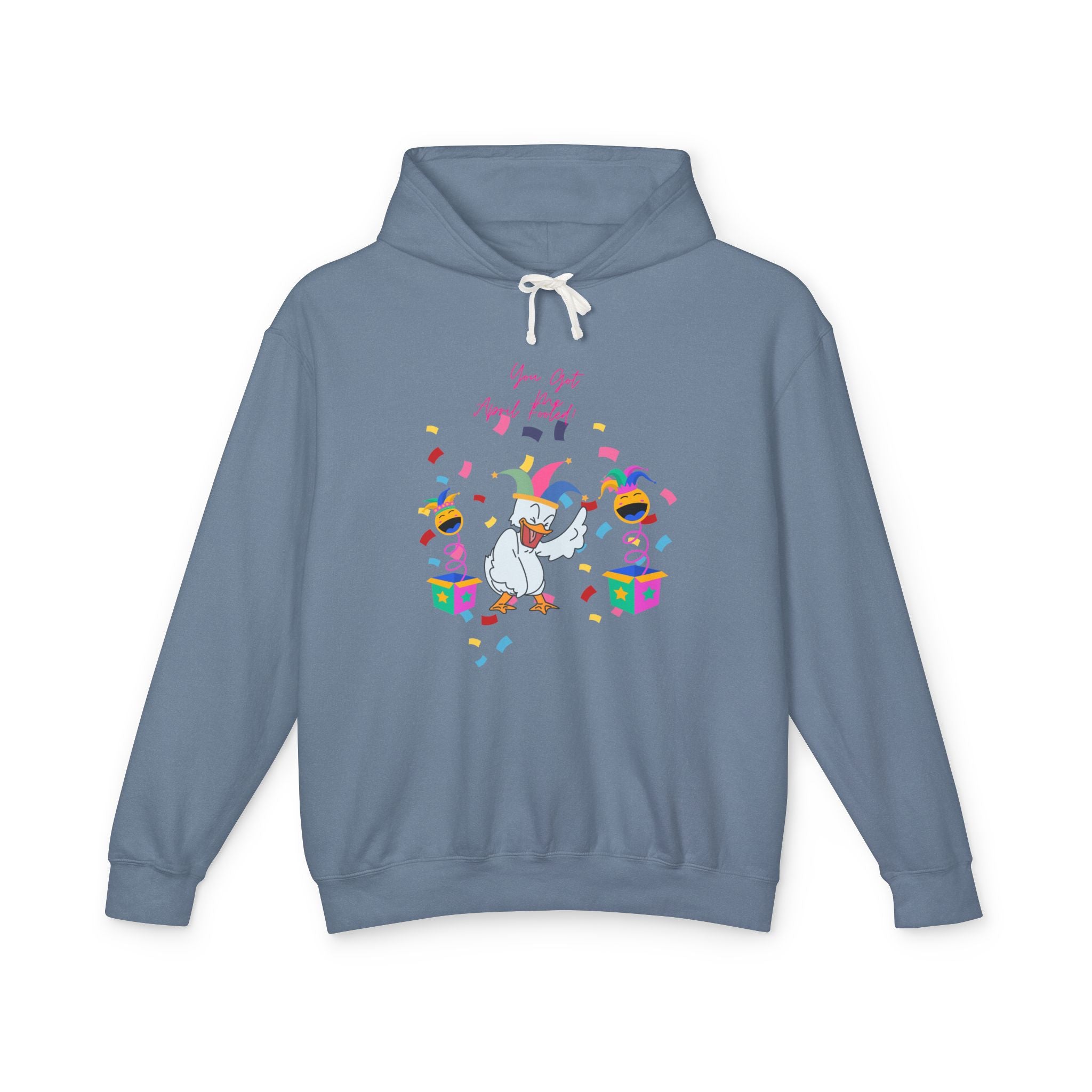 You Got Me April Fooled Unisex Lightweight Hooded Sweatshirt