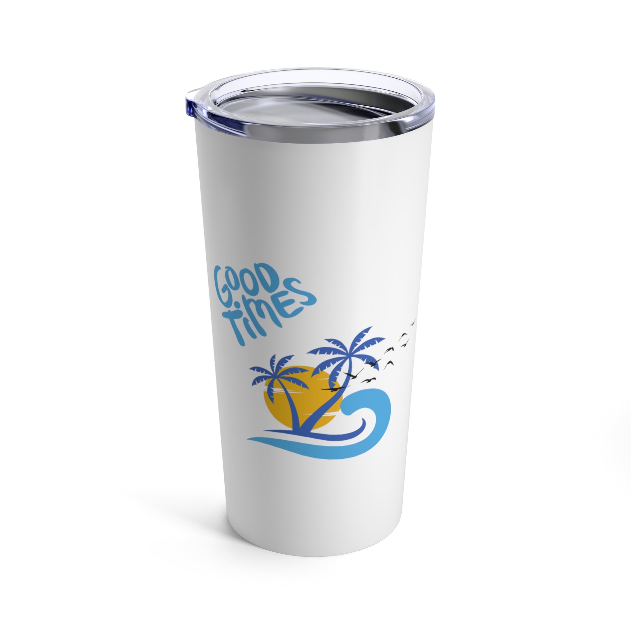 Beach Good Times Tumbler 20oz