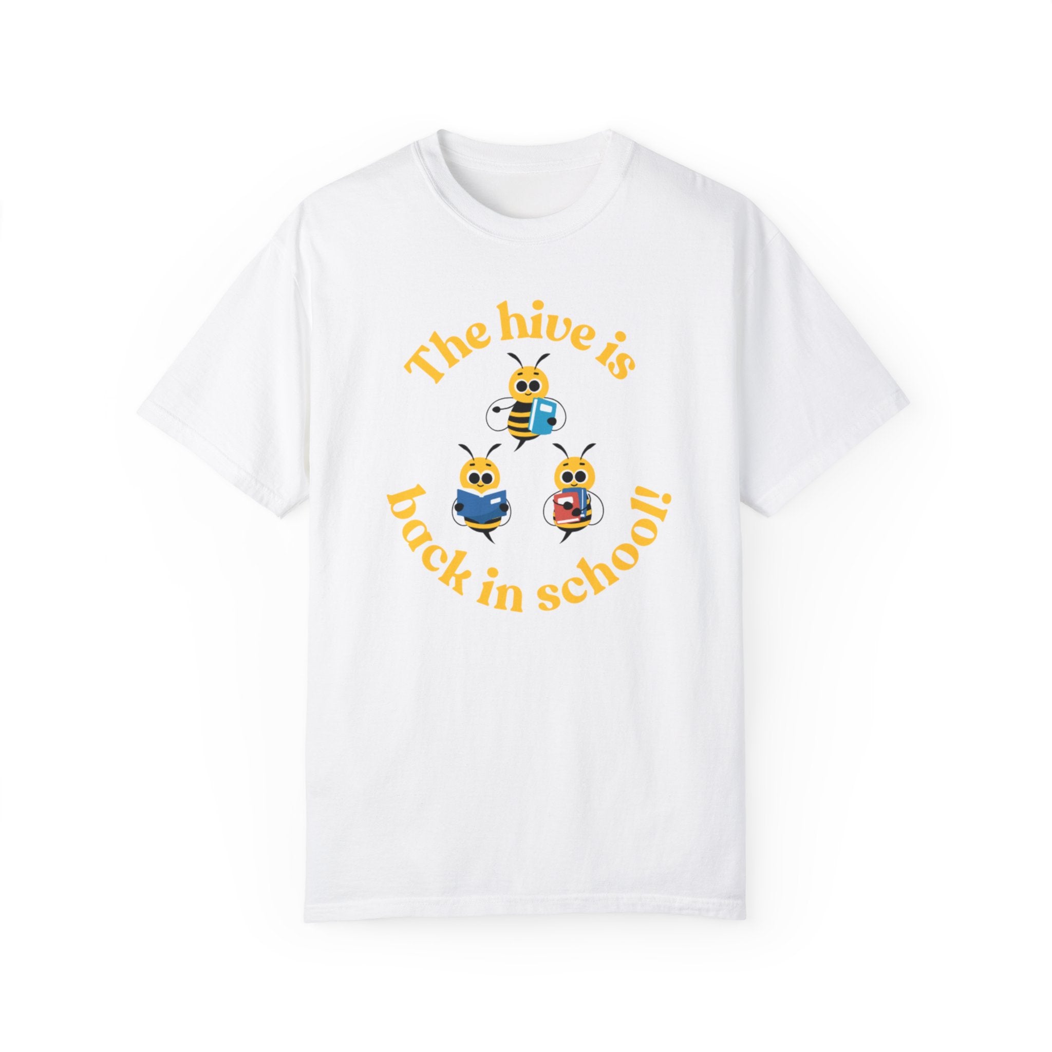 The Hive Is Back In School Unisex Garment-Dyed T-shirt