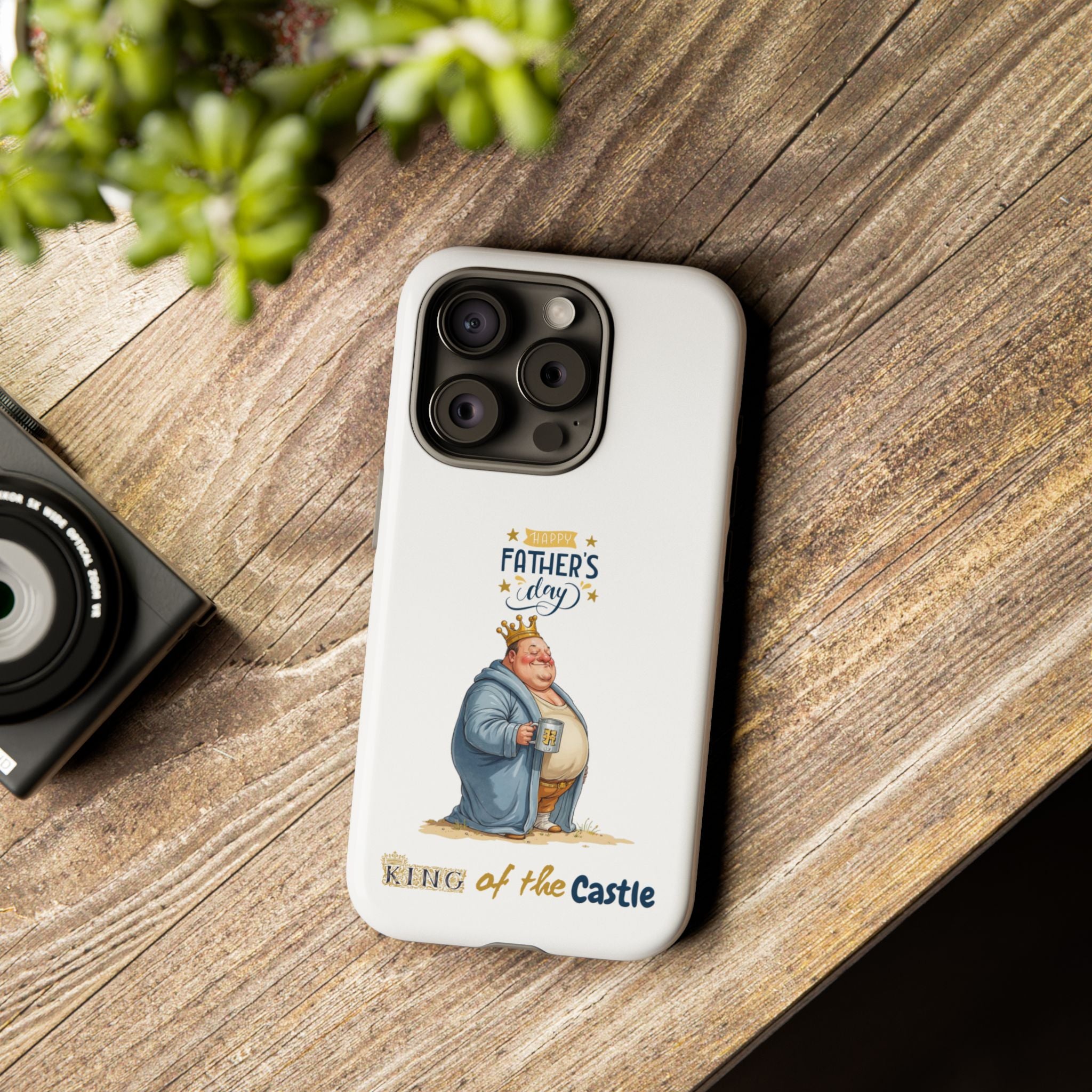 Father's Day King of the Castle Phone Case