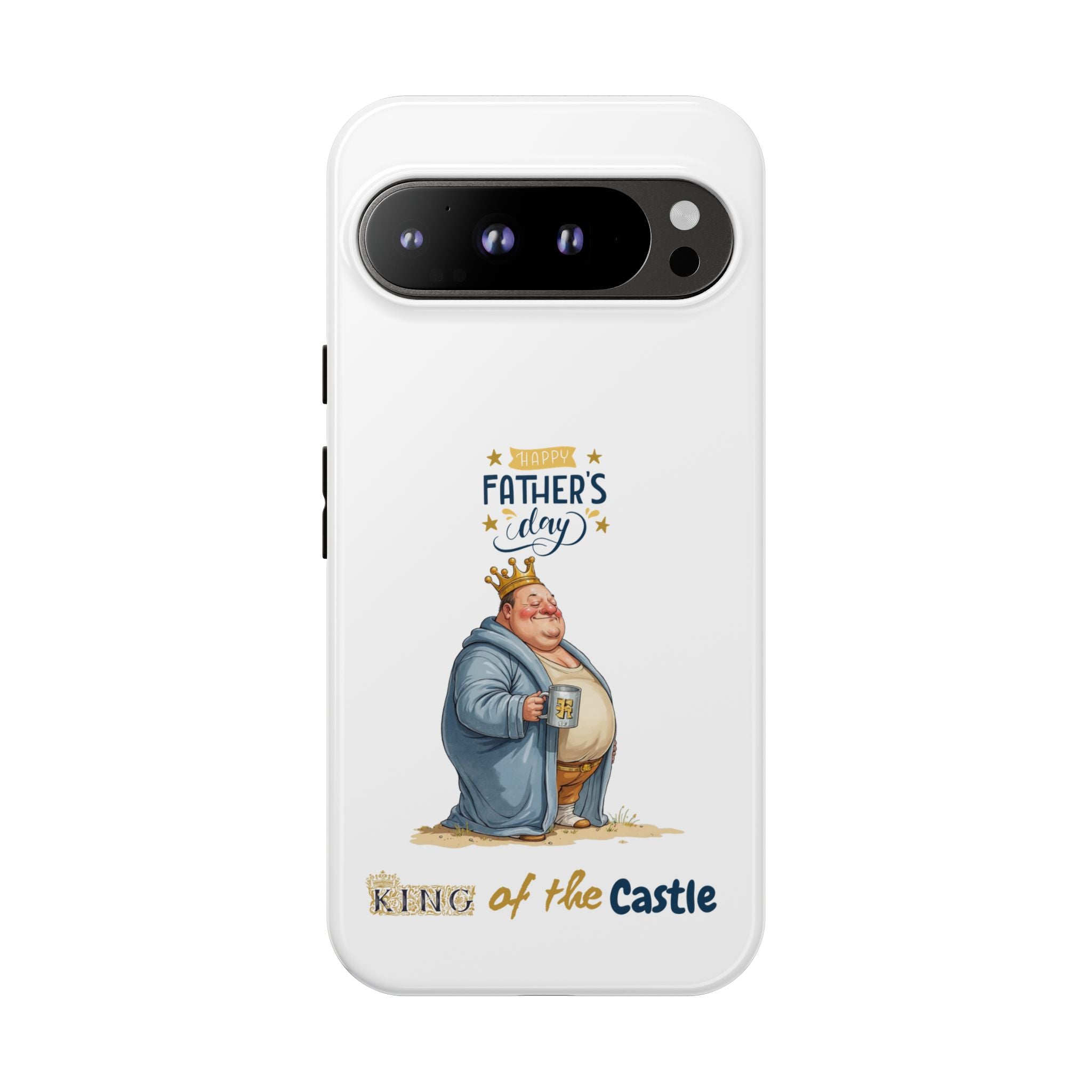 Father's Day King of the Castle Phone Case