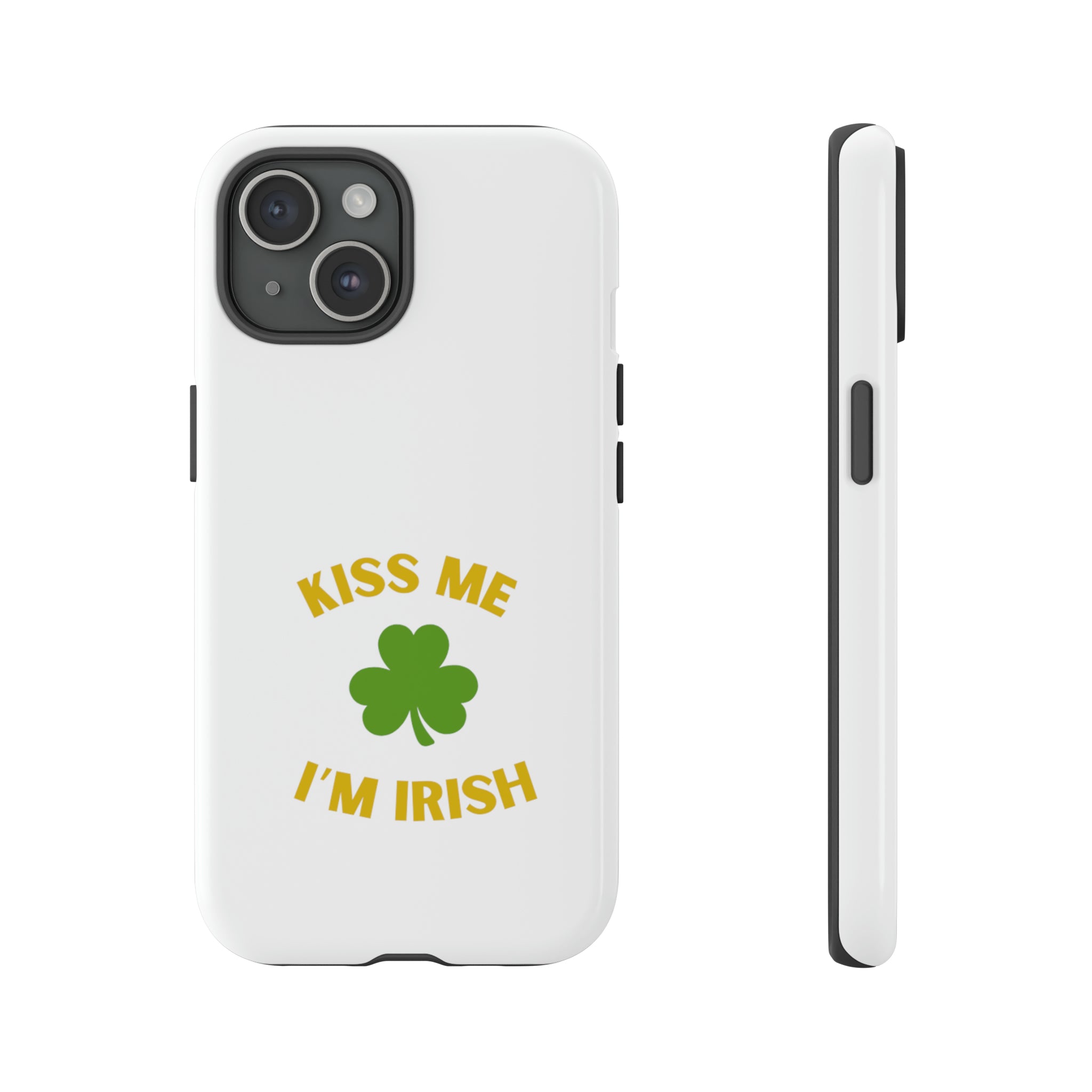 Kiss Me I'm Irish Tough Cases