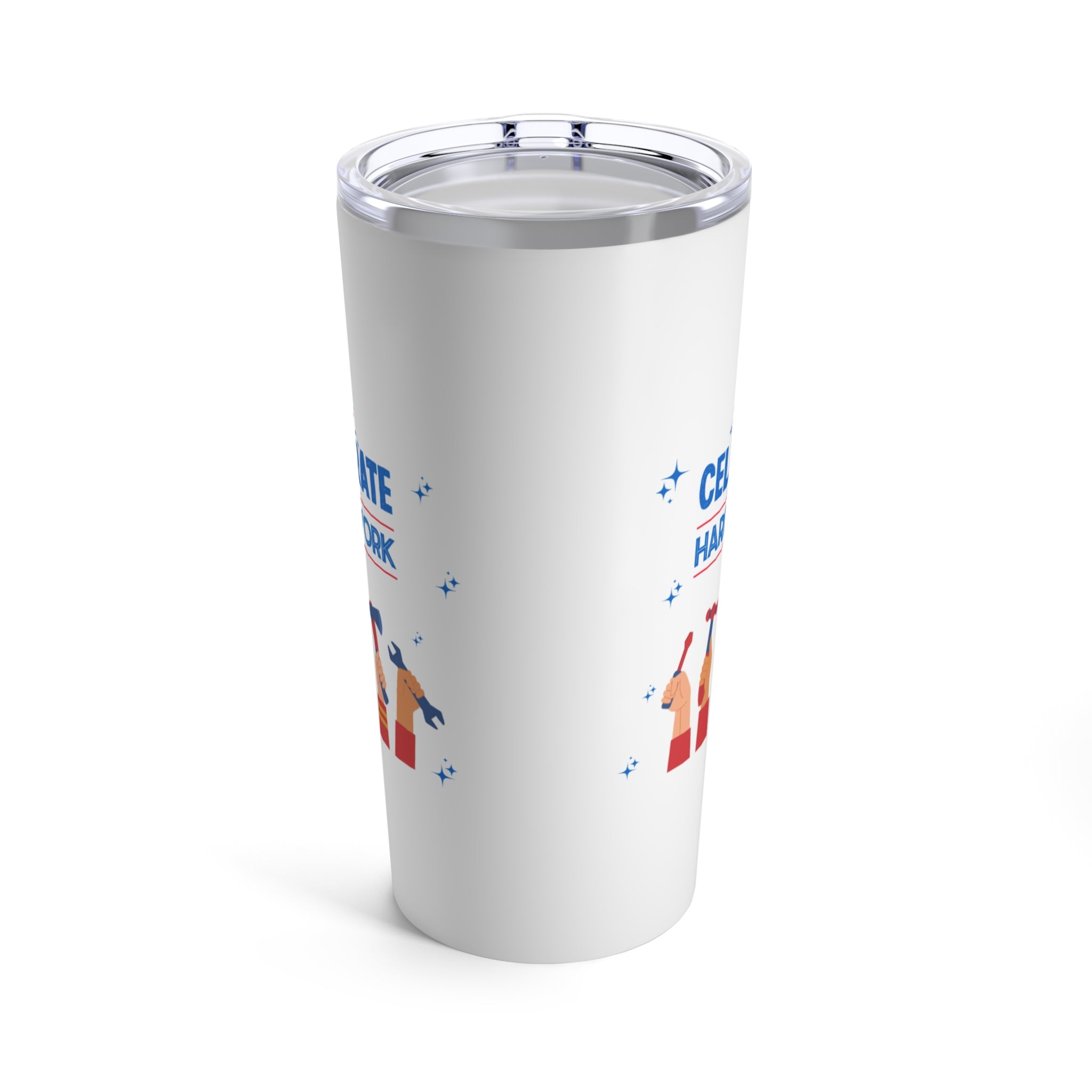 Let's Celebrate Our Hard Work Tumbler 20oz