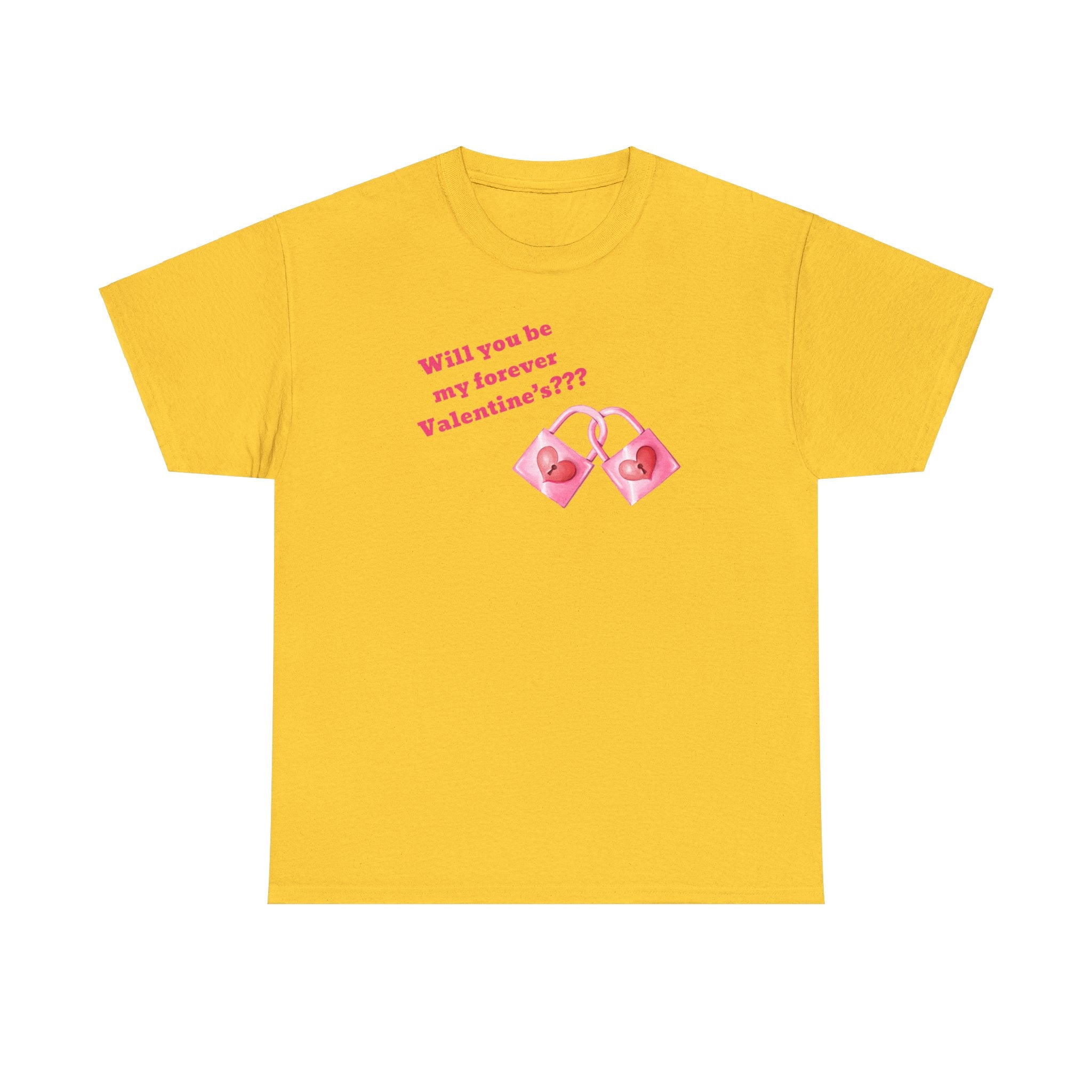 Will You Be My Forever Valentine?? Unisex Heavy Cotton Tee