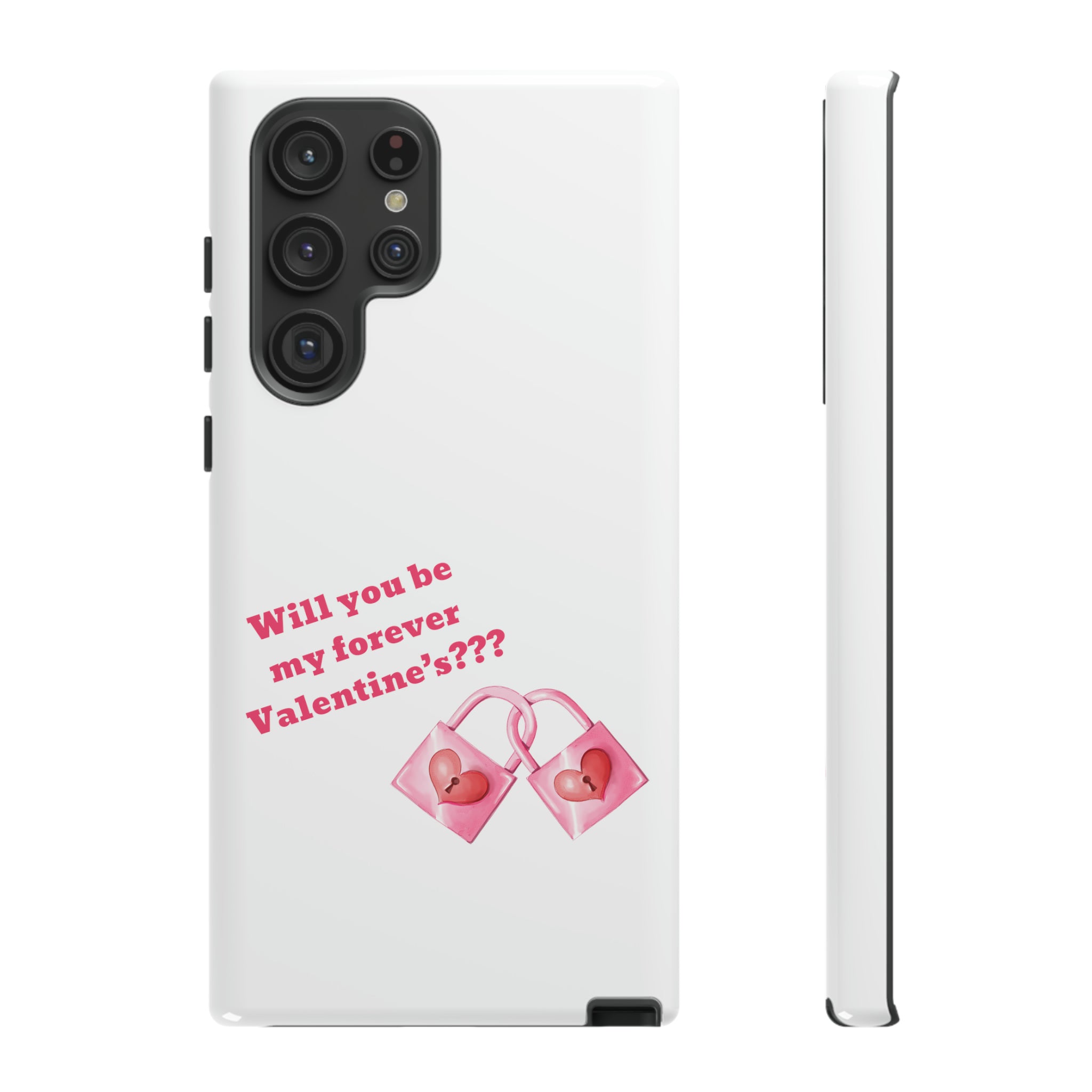 Will You Be My Forever Valentine?? Tough Cases