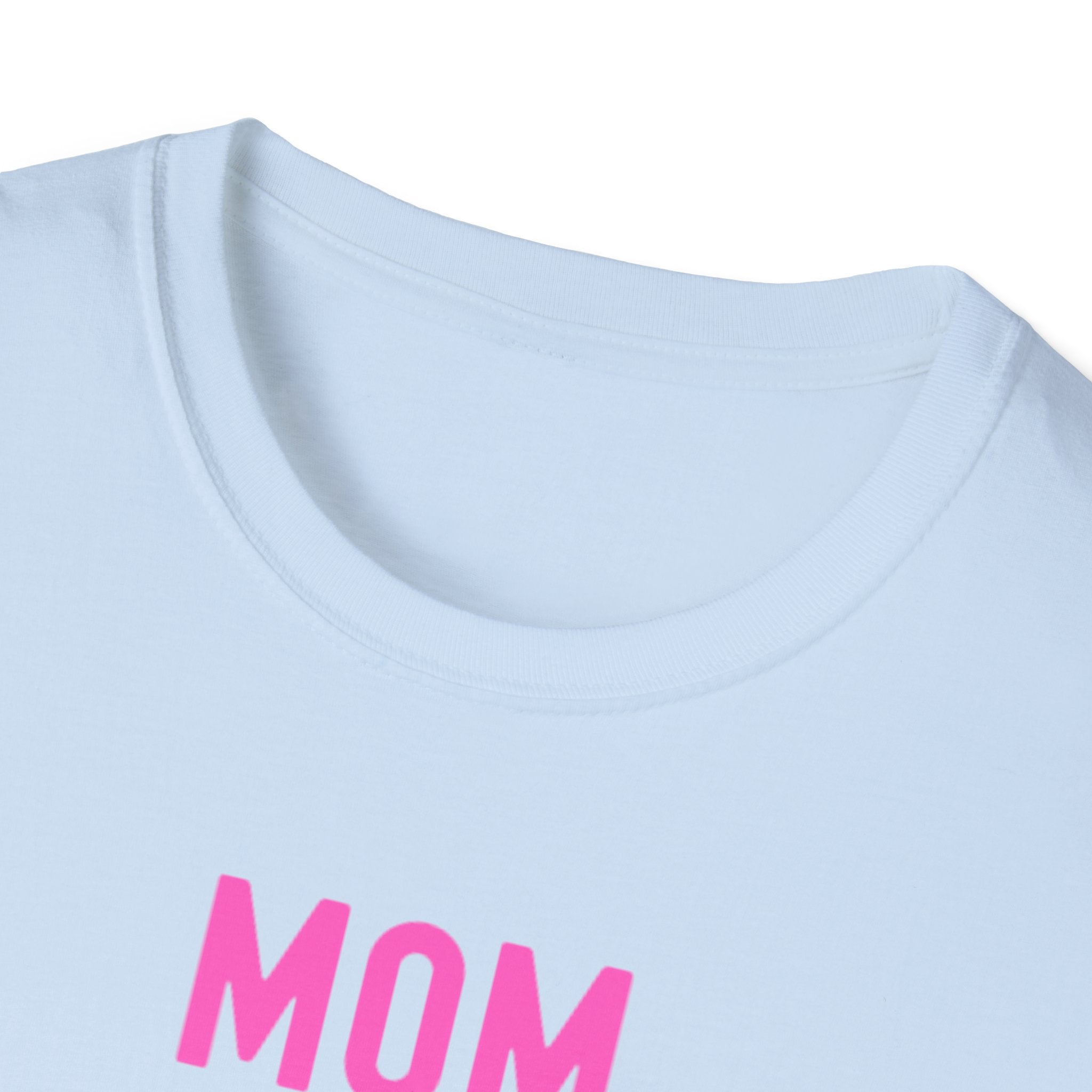 Mom Momma Mommy Mother Unisex Softstyle T-Shirt