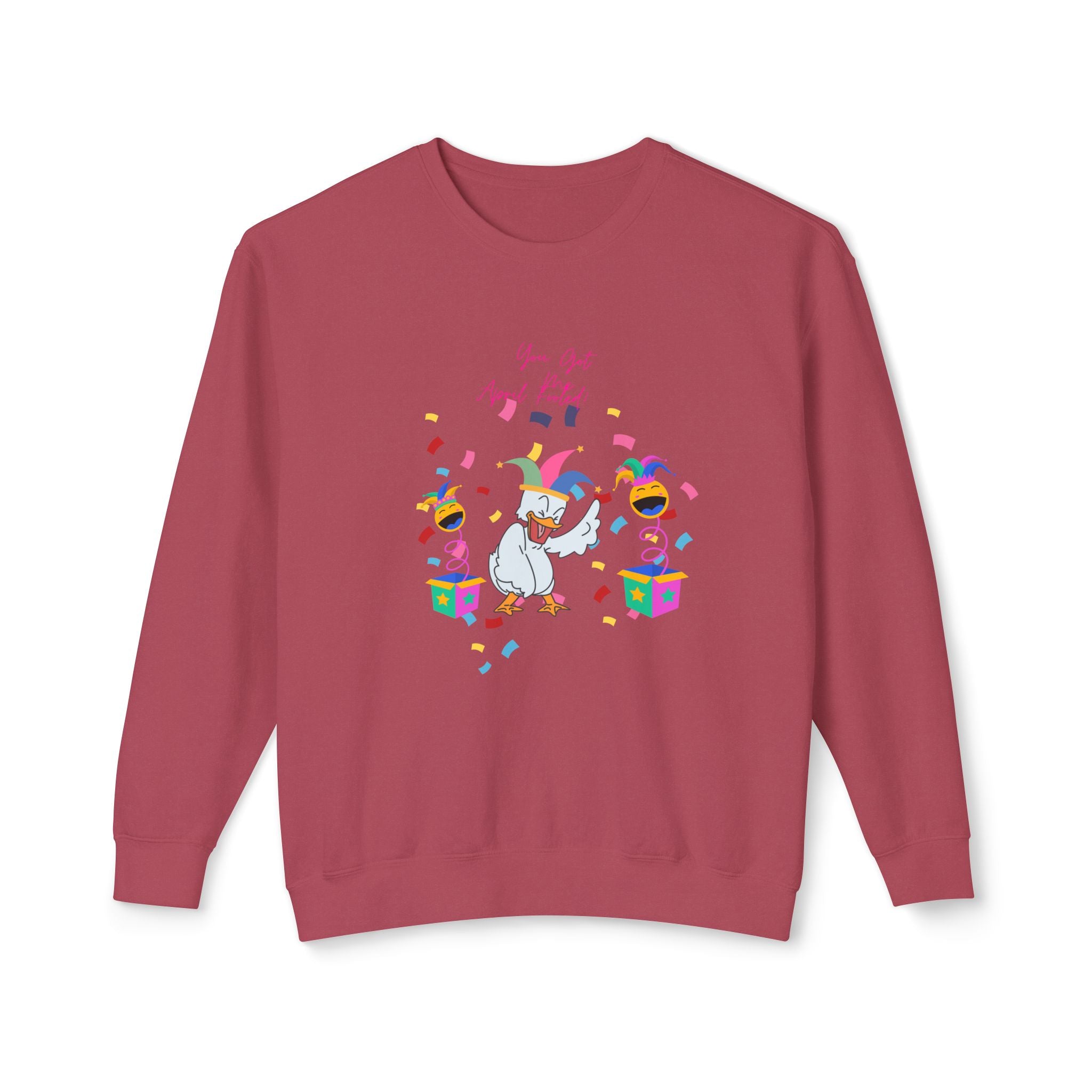 You Got Me April Fooled! Vibes Unisex Lightweight Crewneck Sweatshirt