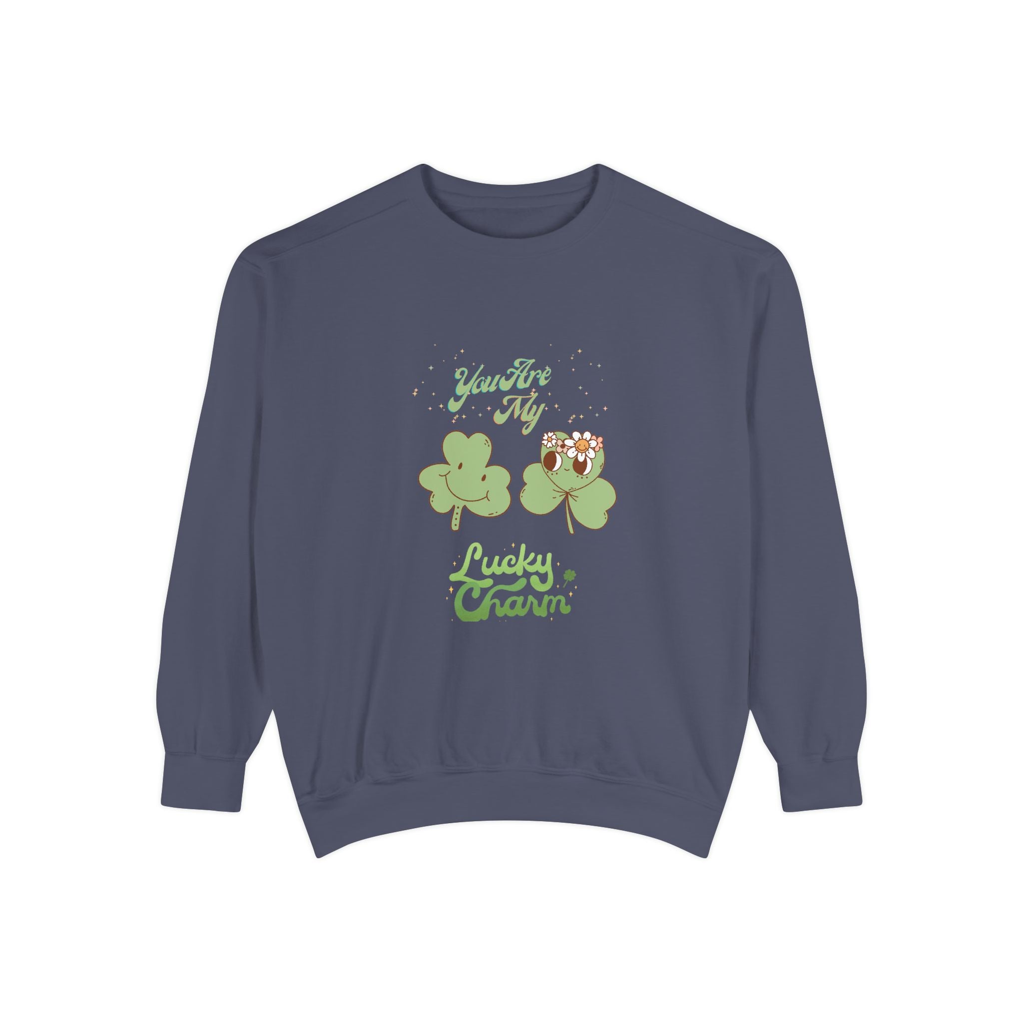 You're My Lucky Charm Sweatshirt - Unisex Garment-Dyed for St. Patrick's Day