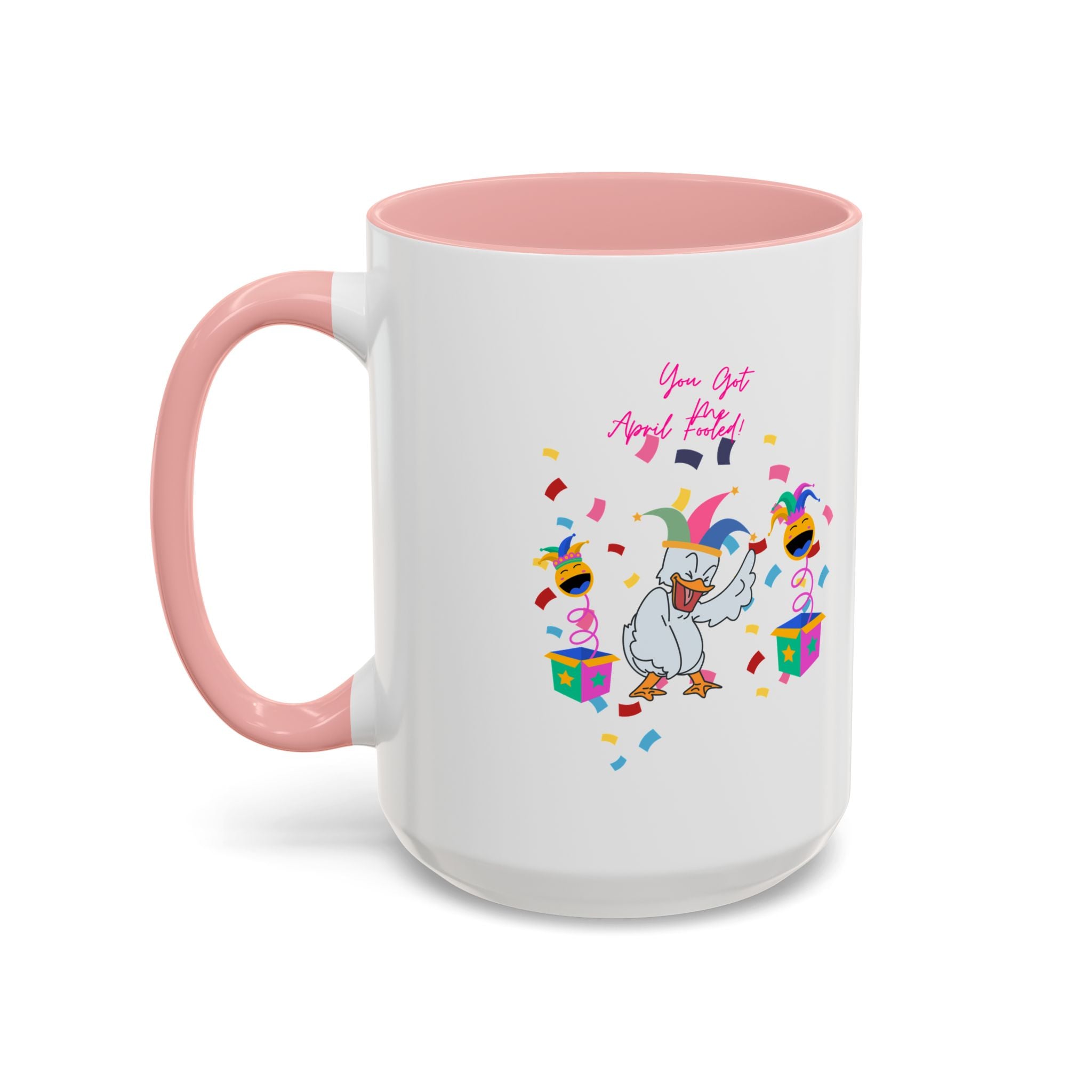 You Got Me April Fooled! Accent Coffee Mug