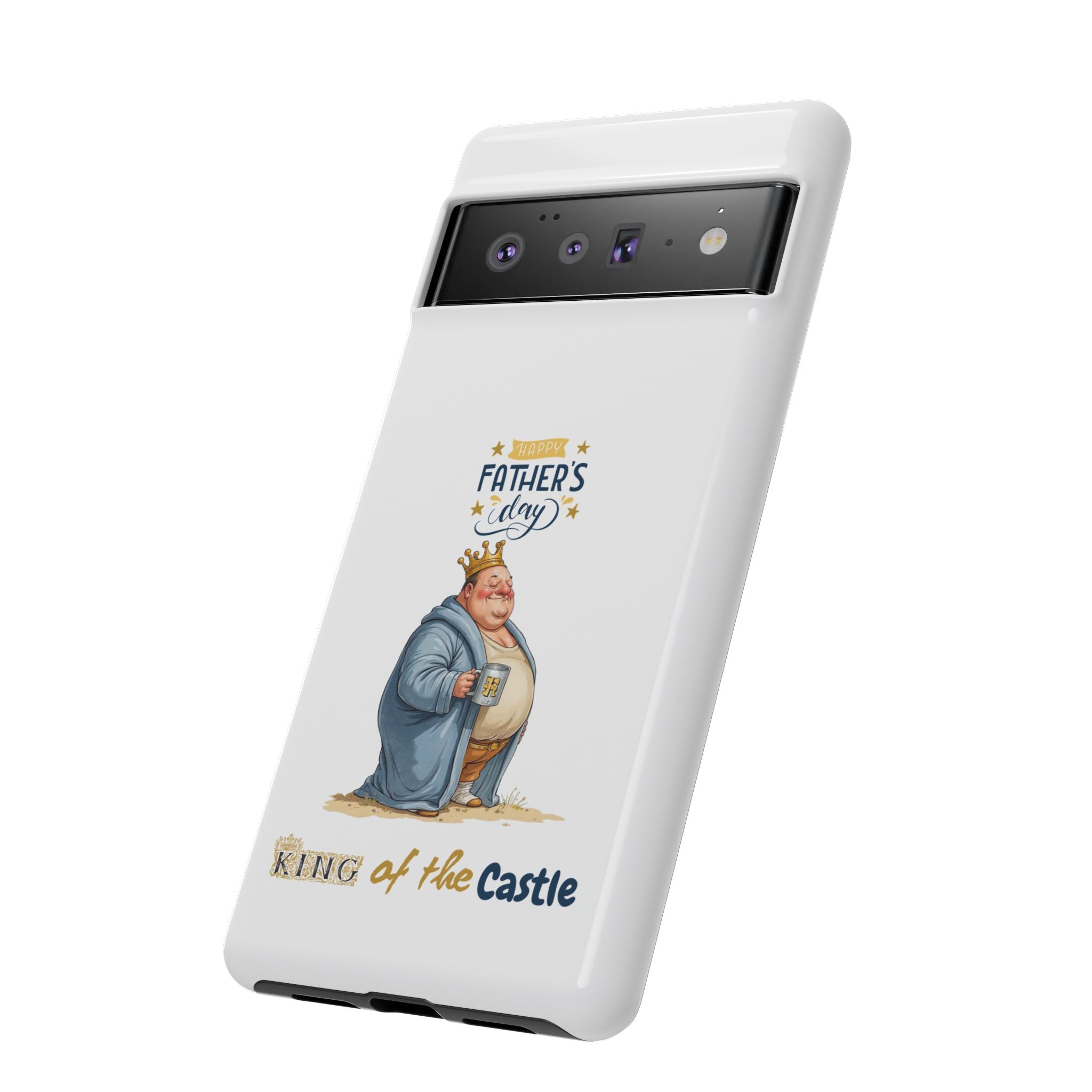 Father's Day King of the Castle Phone Case