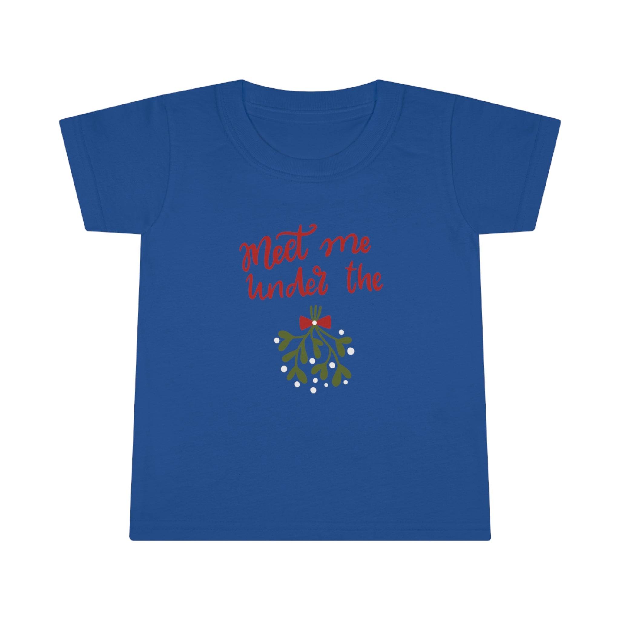 Meet Me Under The Mistletoe Toddler T-shirt
