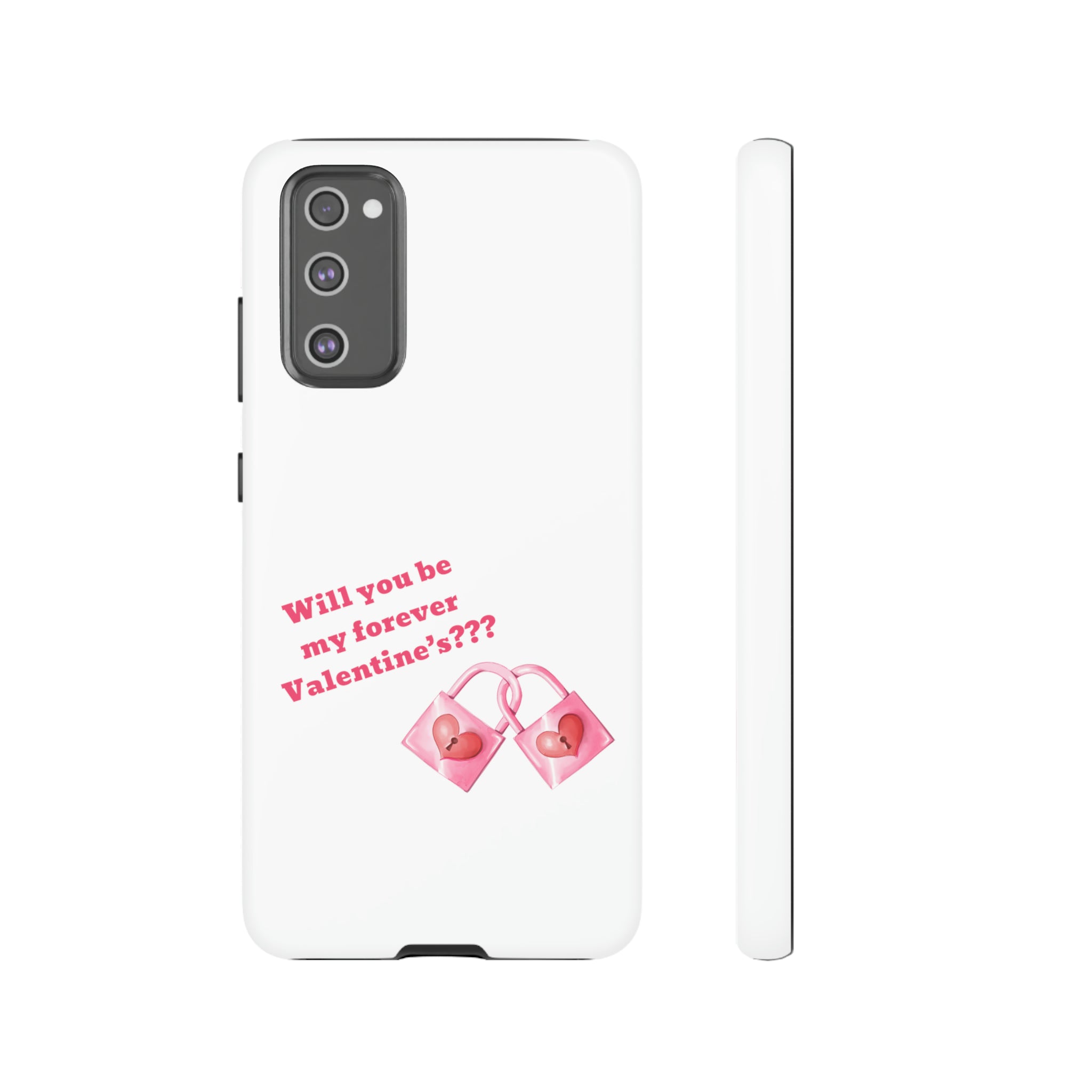 Will You Be My Forever Valentine?? Tough Cases