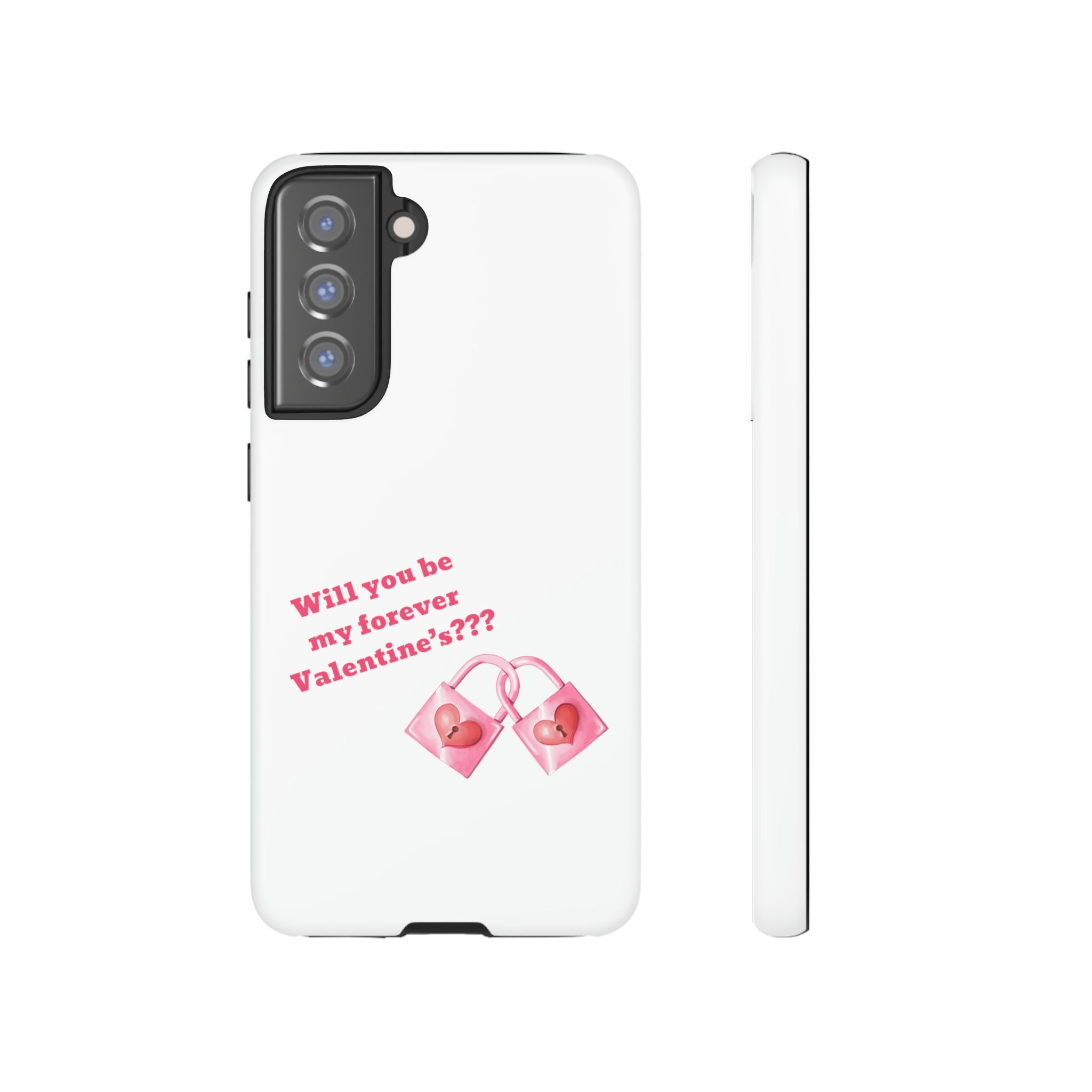 Will You Be My Forever Valentine?? Tough Cases