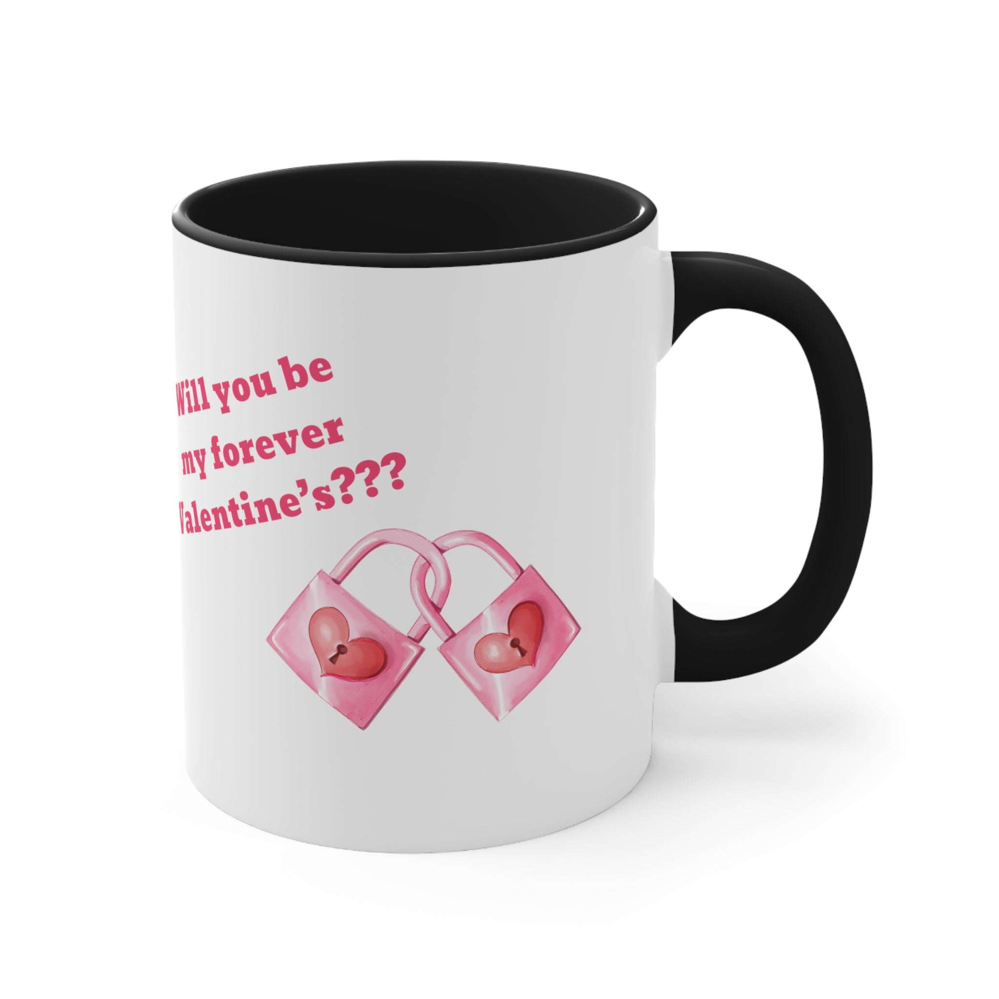 Will You Be My Forever Valentine?? Accent Coffee Mug, 11oz