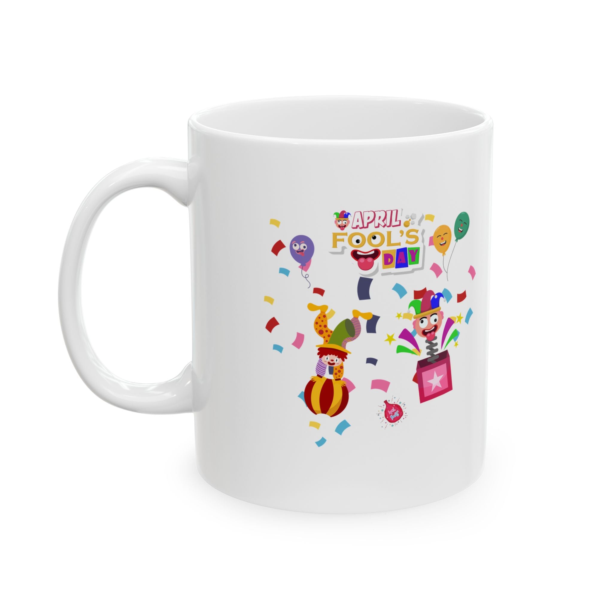 All April Fool's Day Ceramic Mug  (11oz & 15oz)