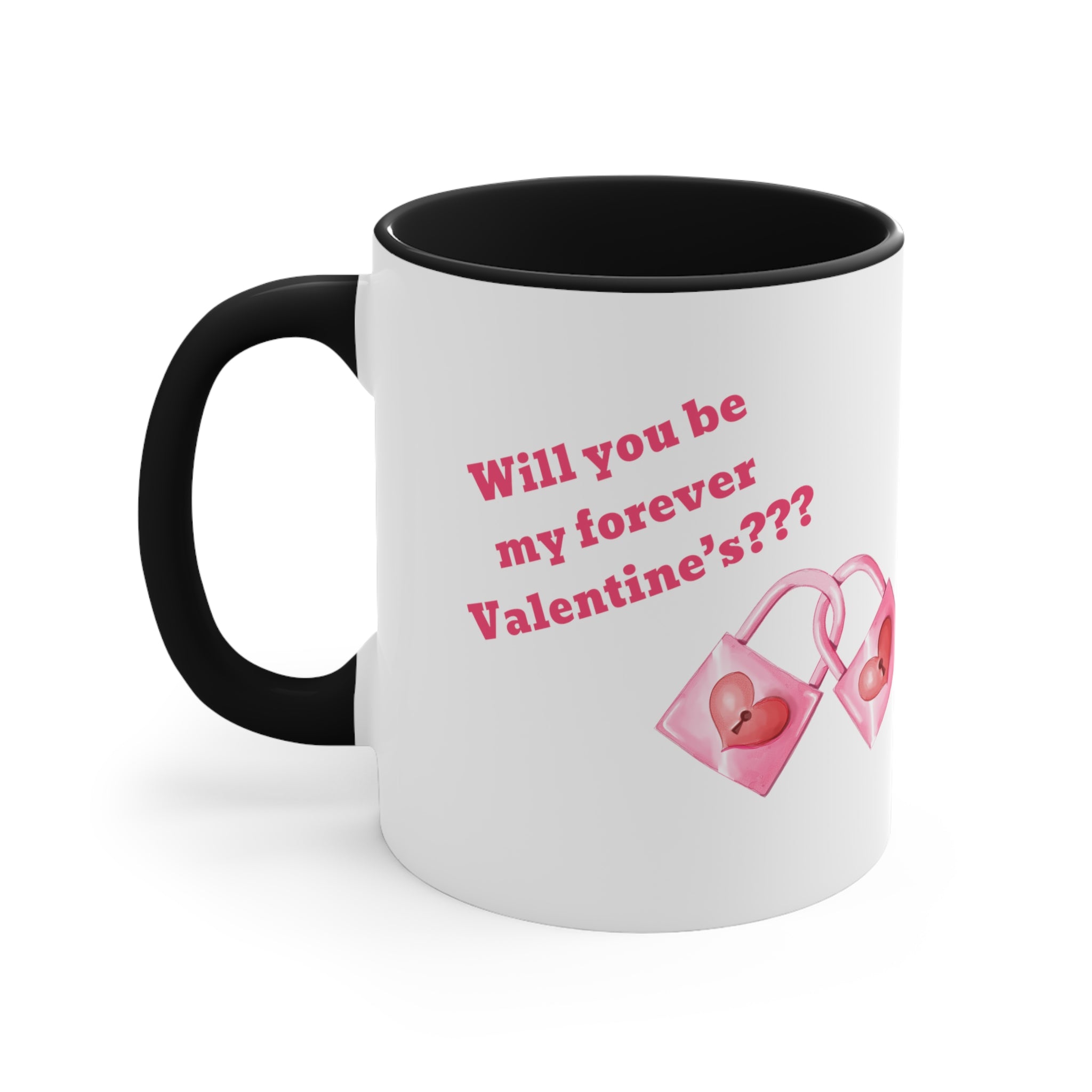 Will You Be My Forever Valentine?? Accent Coffee Mug, 11oz