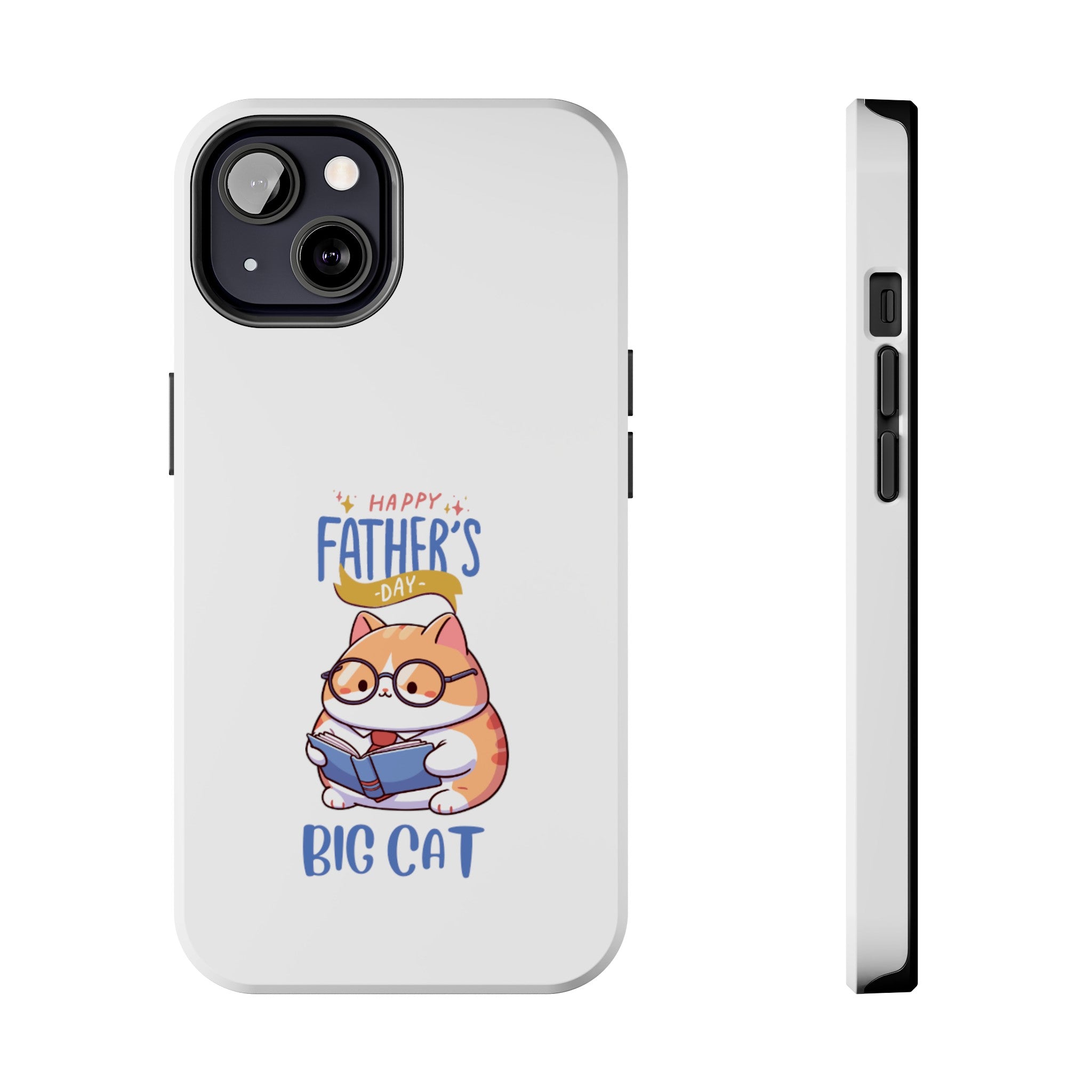 Happy Father's Day Big Cat Tough Phone Cases
